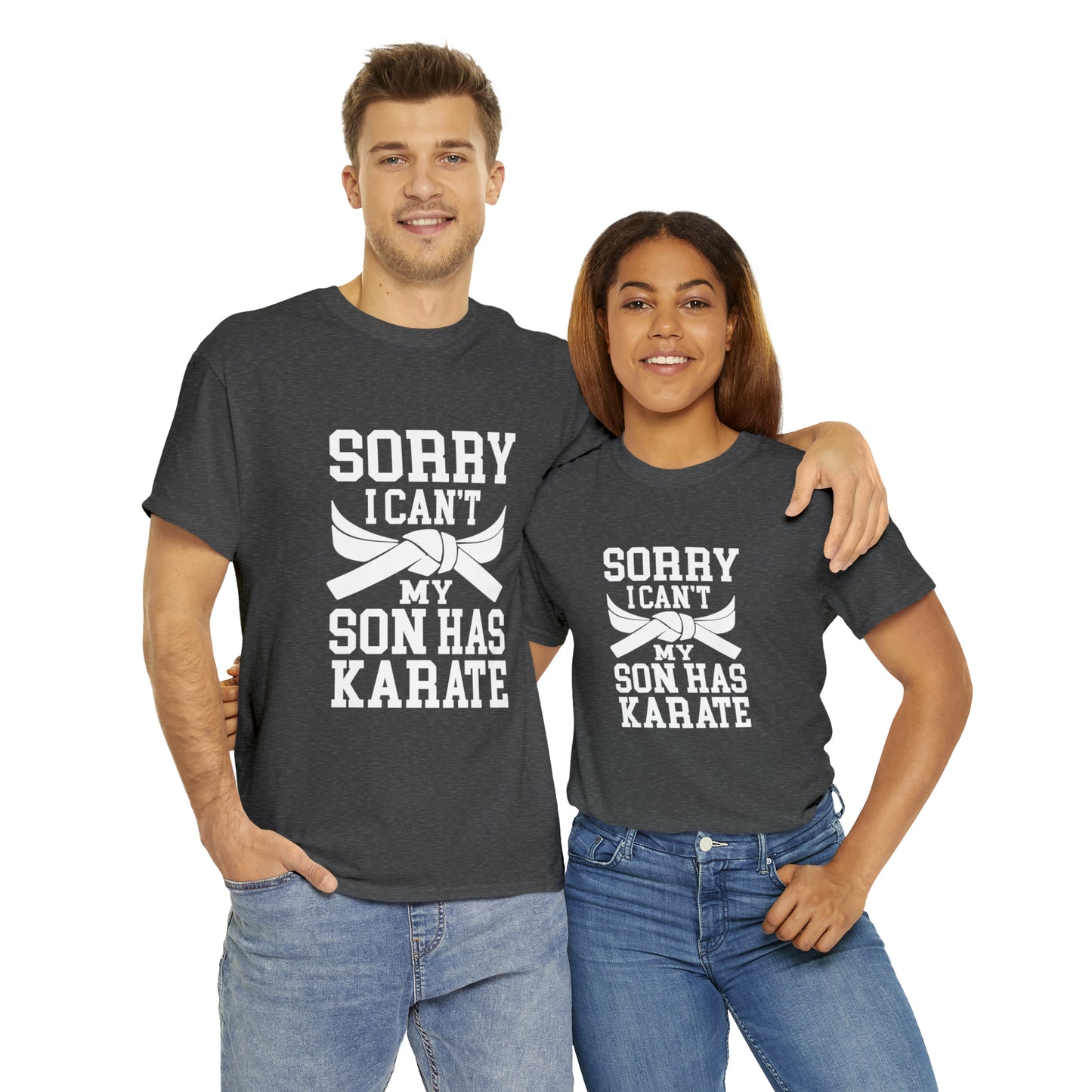 Sorry I Can't Karate Shirt, Shirt For Mom or Dad Heavy Cotton Tee