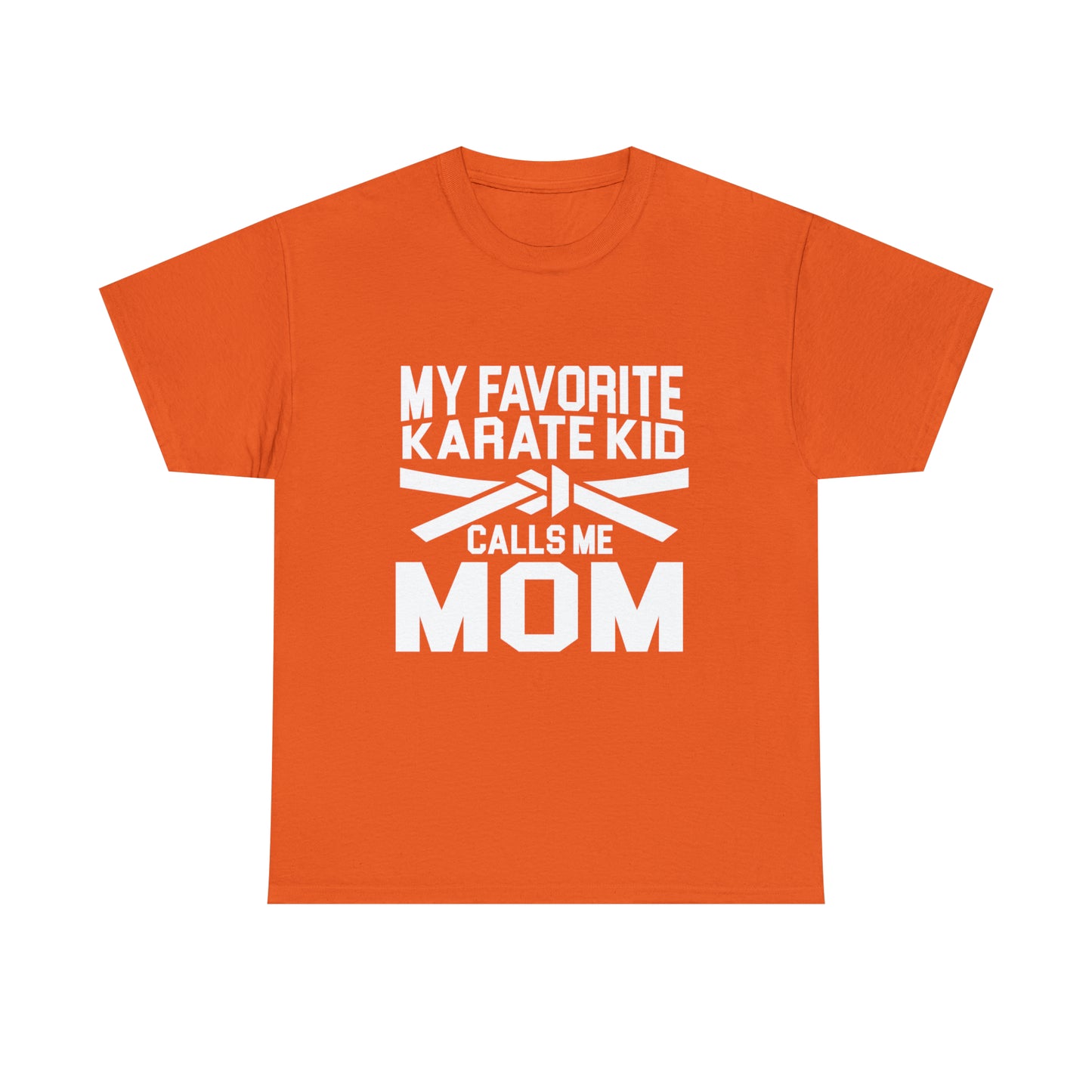 My Favorite Karate Kids Calls Me Mom Life Heavy Cotton Tee