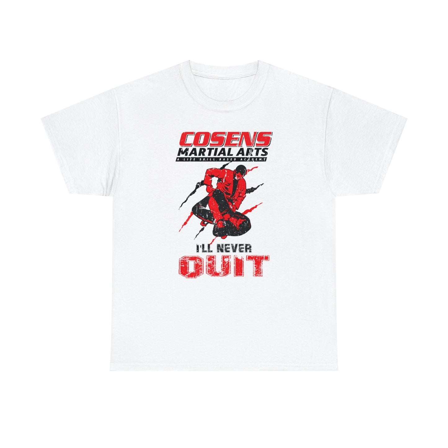 Adult "I'll Never Quit" Cosens Martial Arts Unisex Heavy Cotton Tee Unisex Heavy Cotton Tee