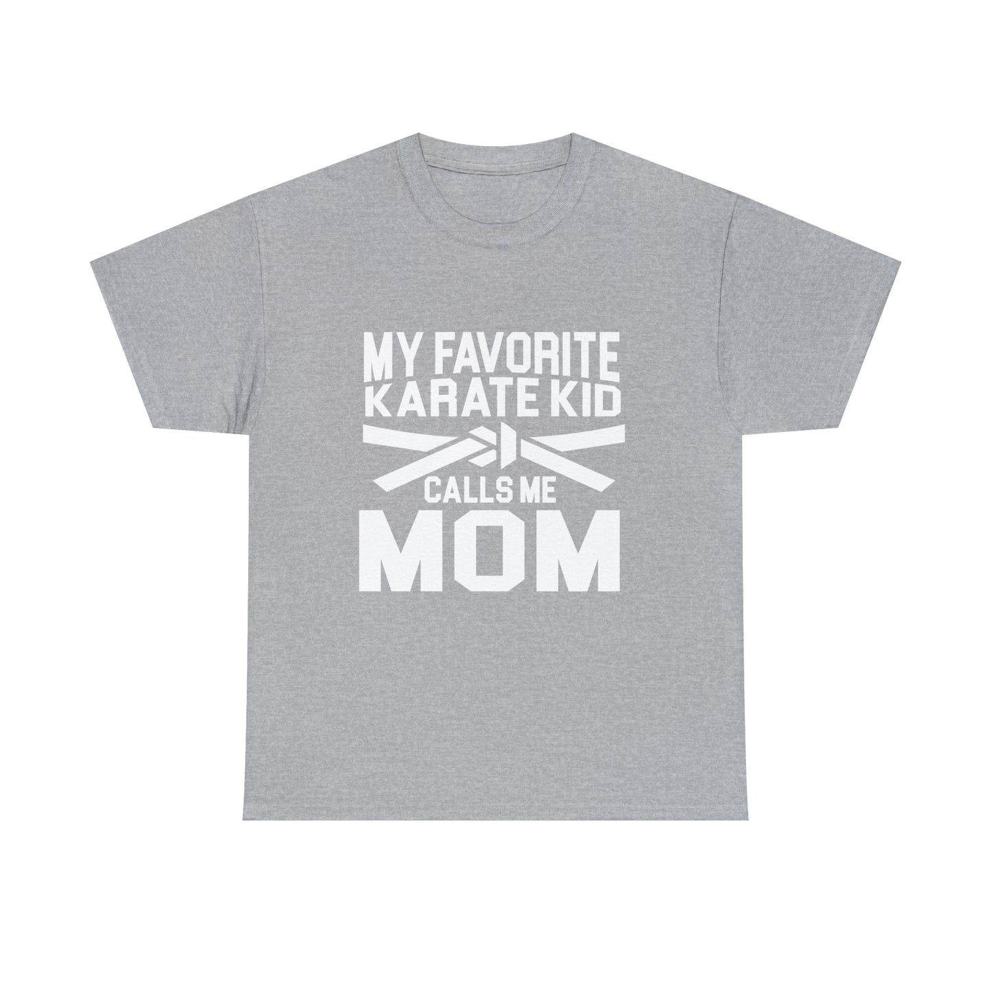 My Favorite Karate Kids Calls Me Mom Life Heavy Cotton Tee