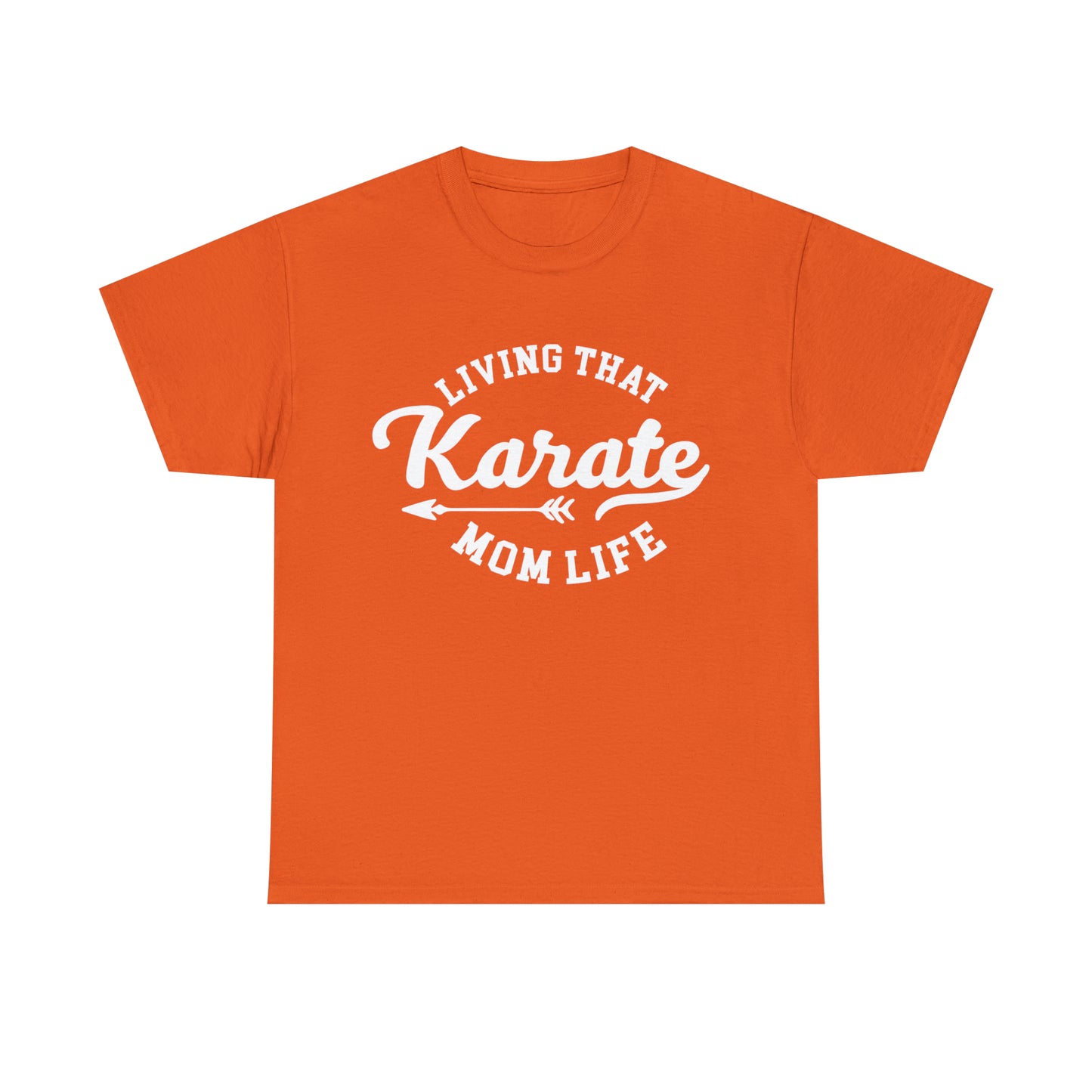 Karate Mom Life! Shirt For Mom, Heavy Cotton Tee