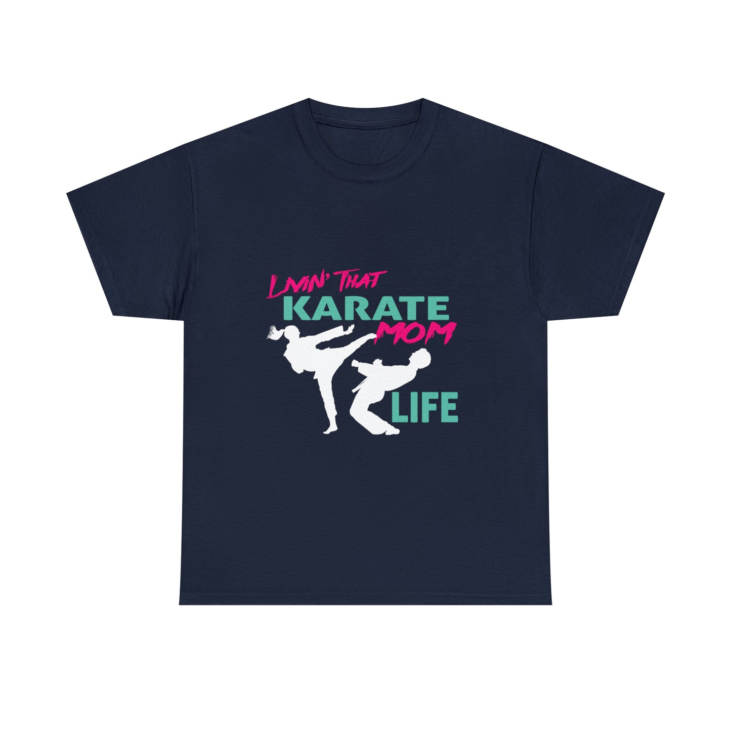 Copy of Livin' That Karate Mom Life Heavy Cotton Tee