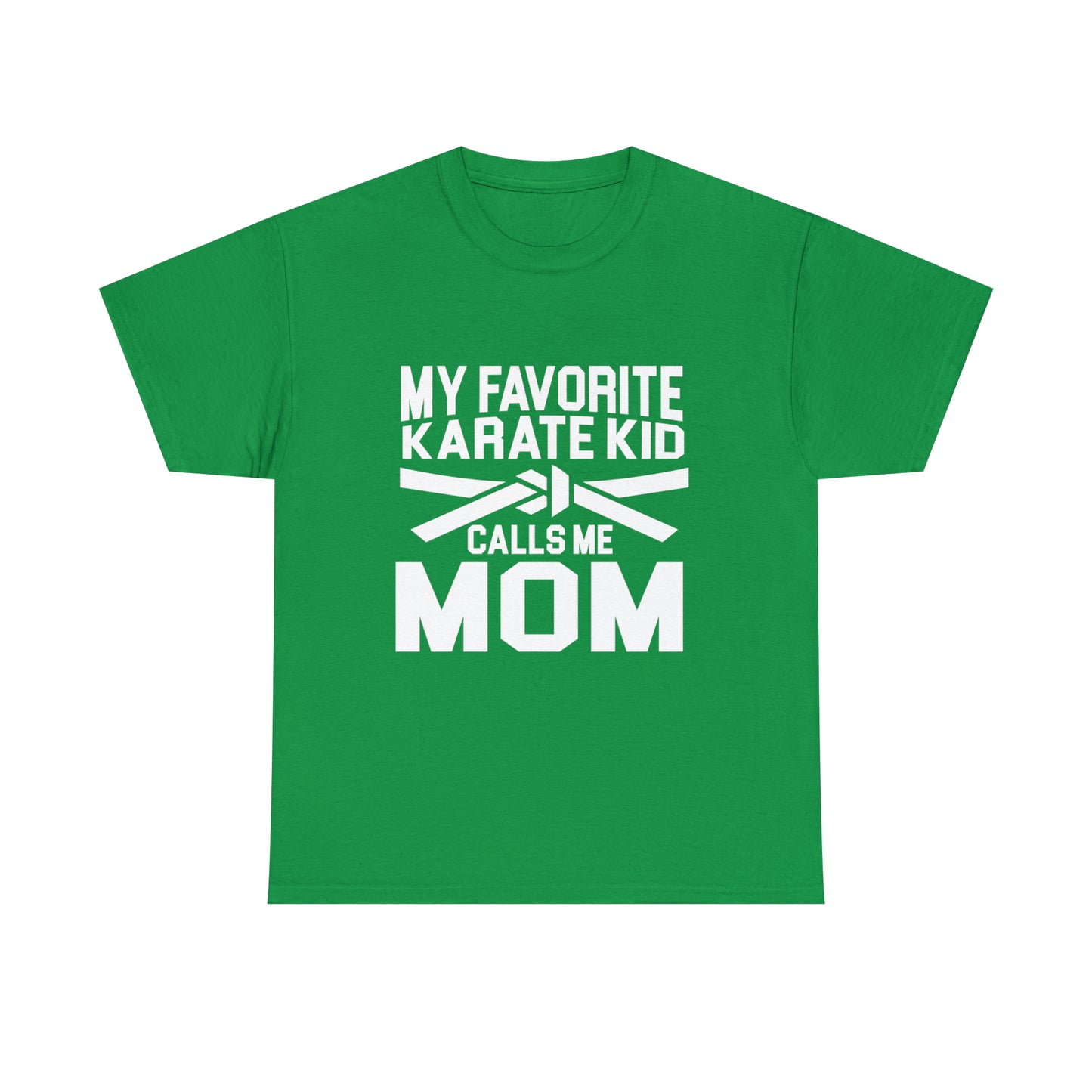 My Favorite Karate Kids Calls Me Mom Life Heavy Cotton Tee