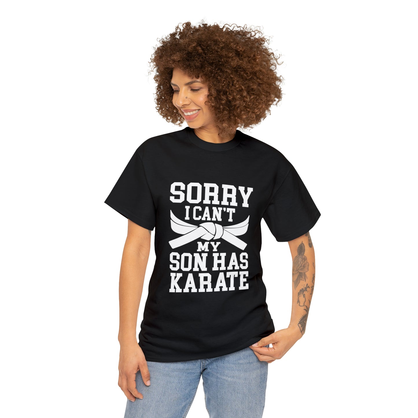 Sorry I Can't Karate Shirt, Shirt For Mom or Dad Heavy Cotton Tee
