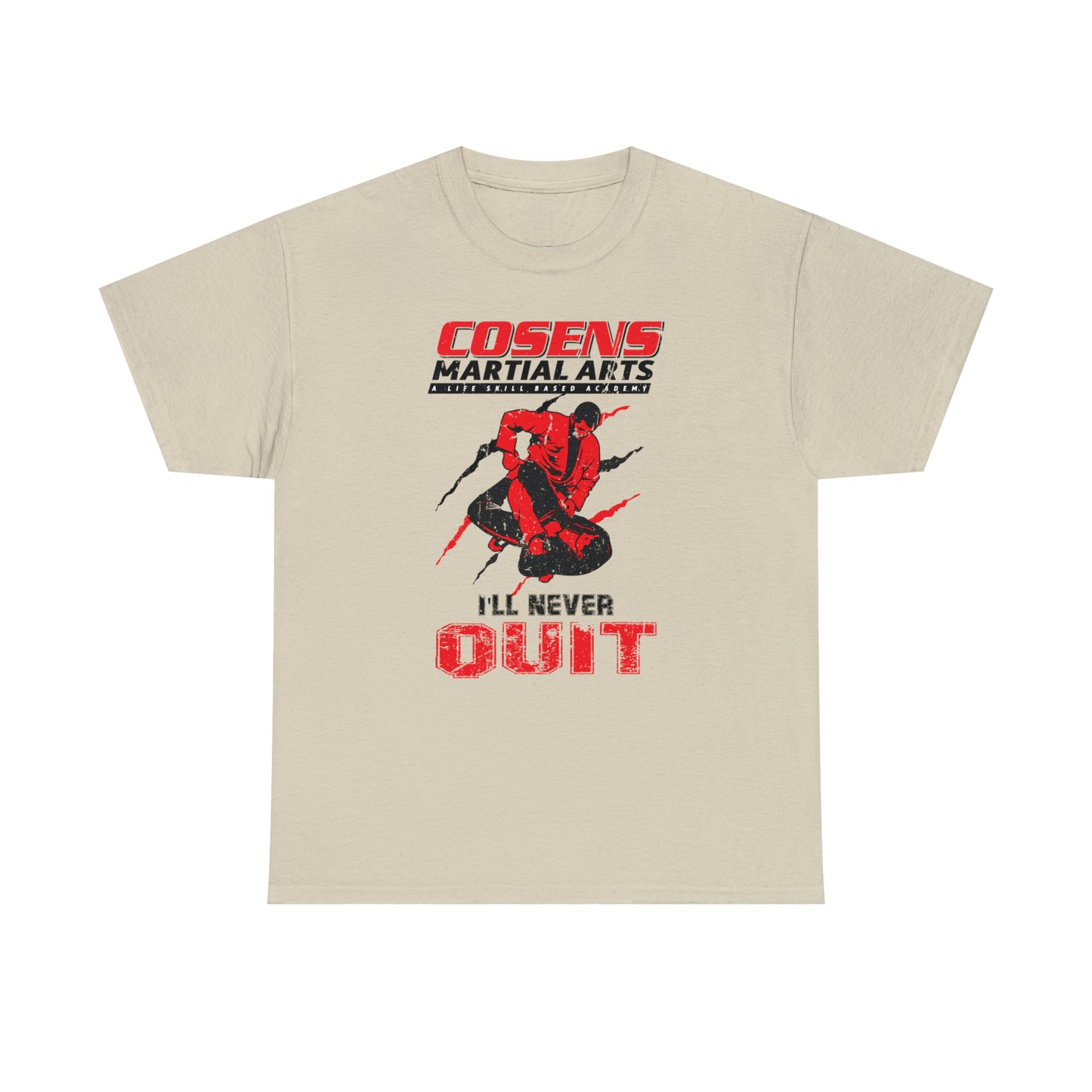 Adult "I'll Never Quit" Cosens Martial Arts Unisex Heavy Cotton Tee Unisex Heavy Cotton Tee