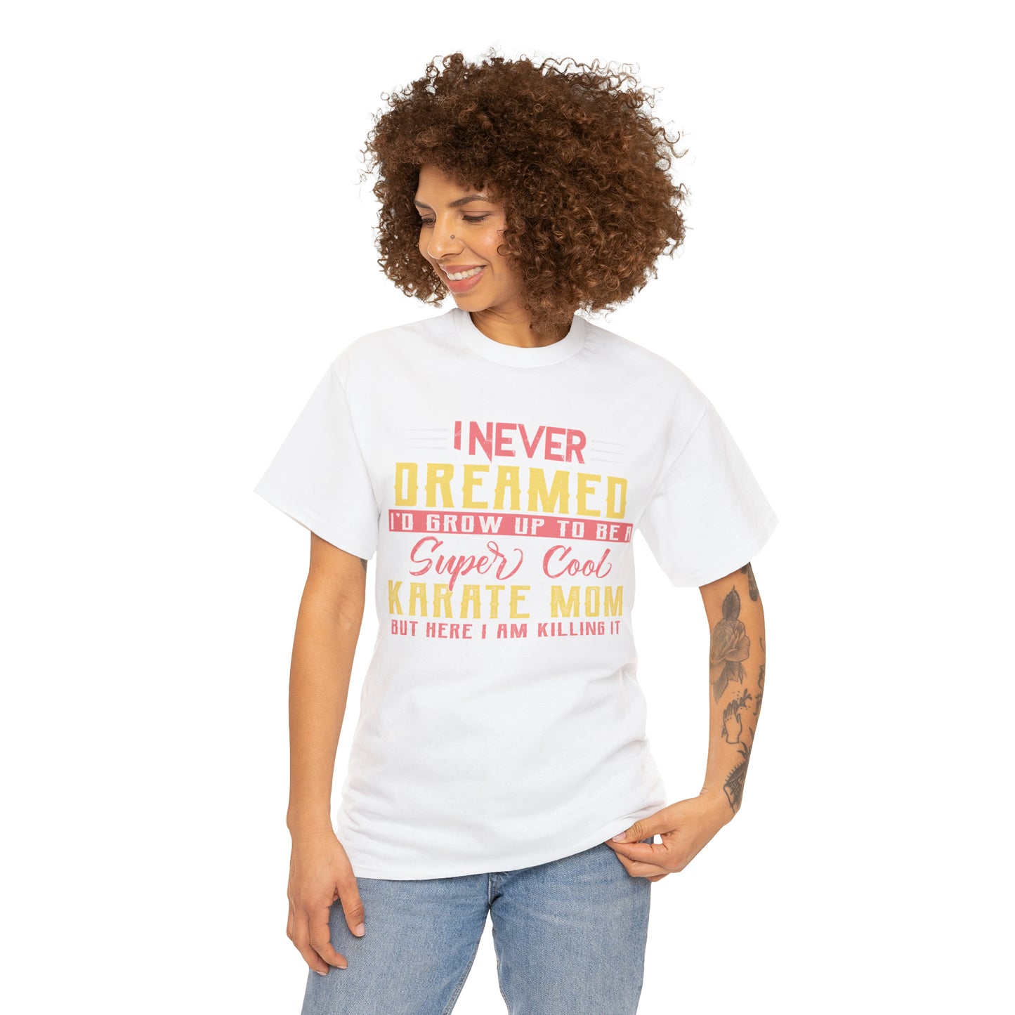 Karate Mom I Never Dreamed Heavy Cotton Tee