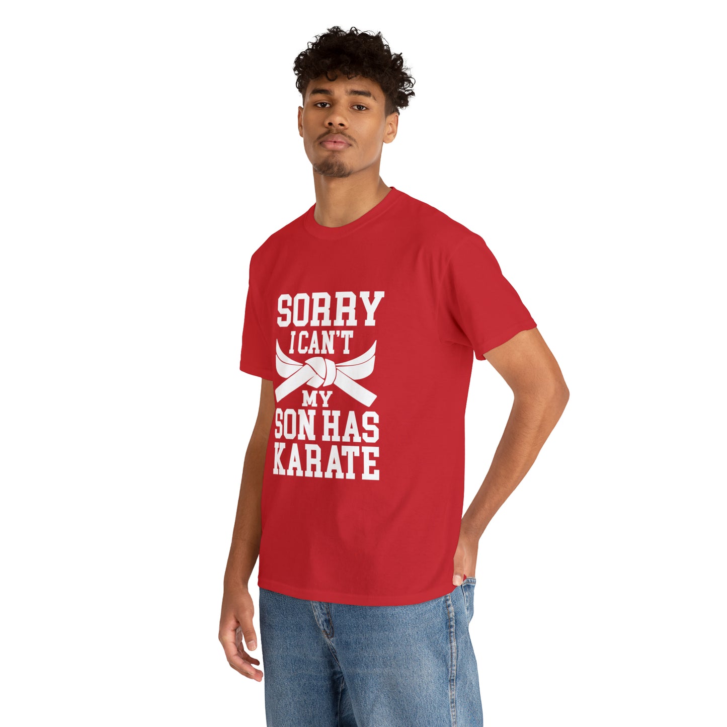 Sorry I Can't Karate Shirt, Shirt For Mom or Dad Heavy Cotton Tee