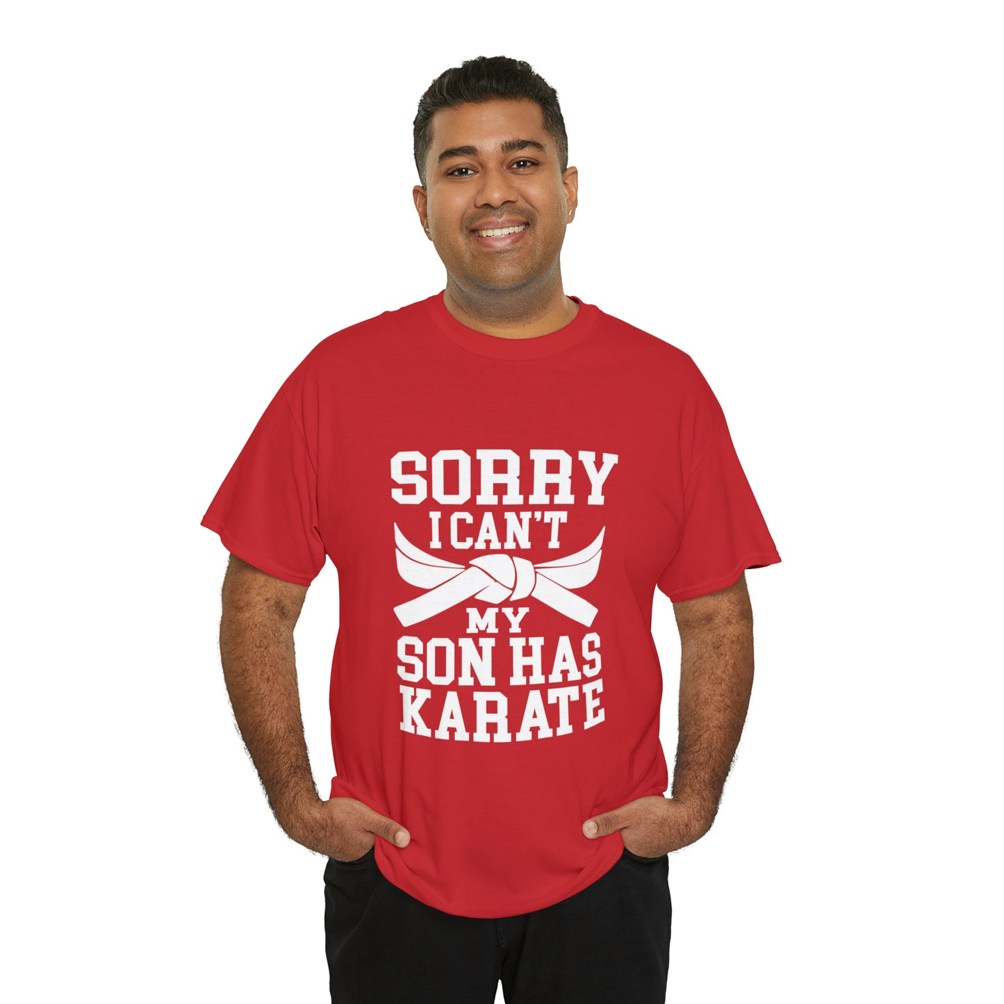 Sorry I Can't Karate Shirt, Shirt For Mom or Dad Heavy Cotton Tee