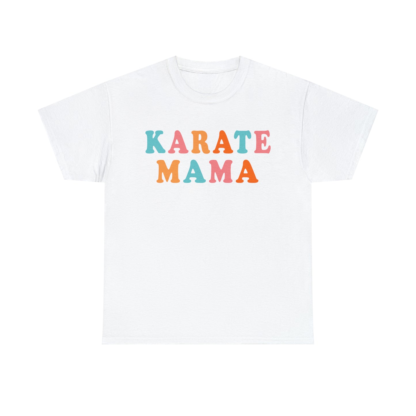 Karate Mama, Shirt For Mom, Heavy Cotton Tee