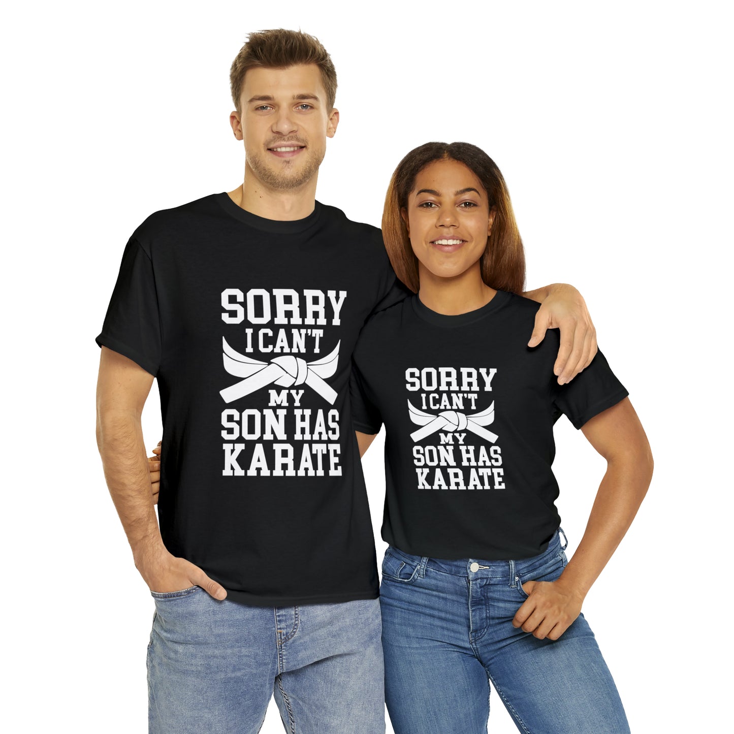 Sorry I Can't Karate Shirt, Shirt For Mom or Dad Heavy Cotton Tee