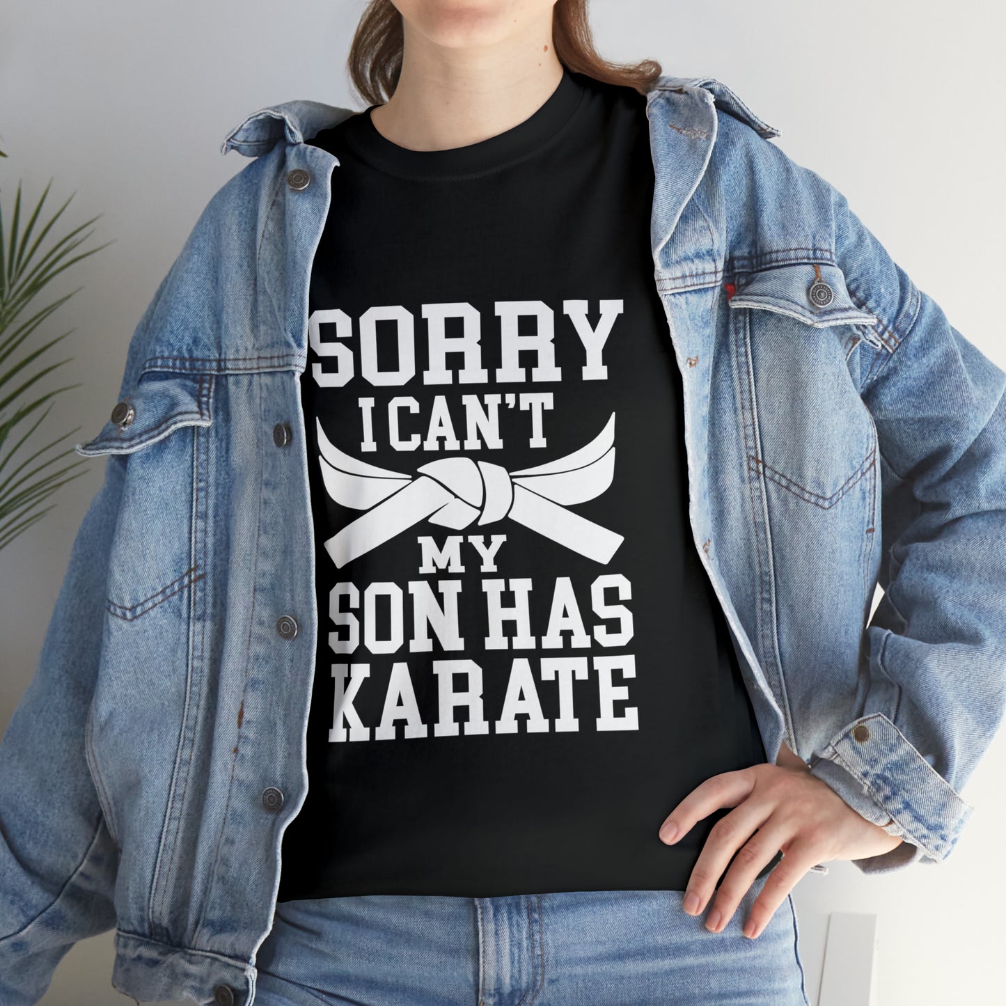 Sorry I Can't Karate Shirt, Shirt For Mom or Dad Heavy Cotton Tee