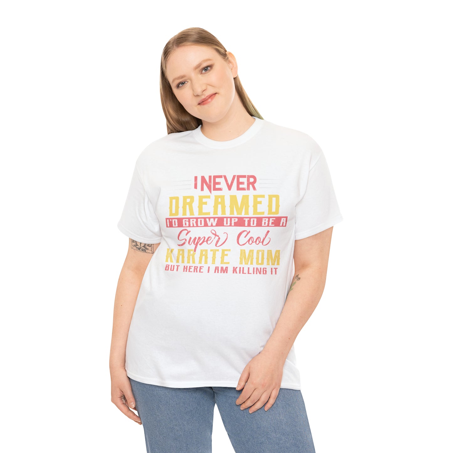 Karate Mom I Never Dreamed Heavy Cotton Tee