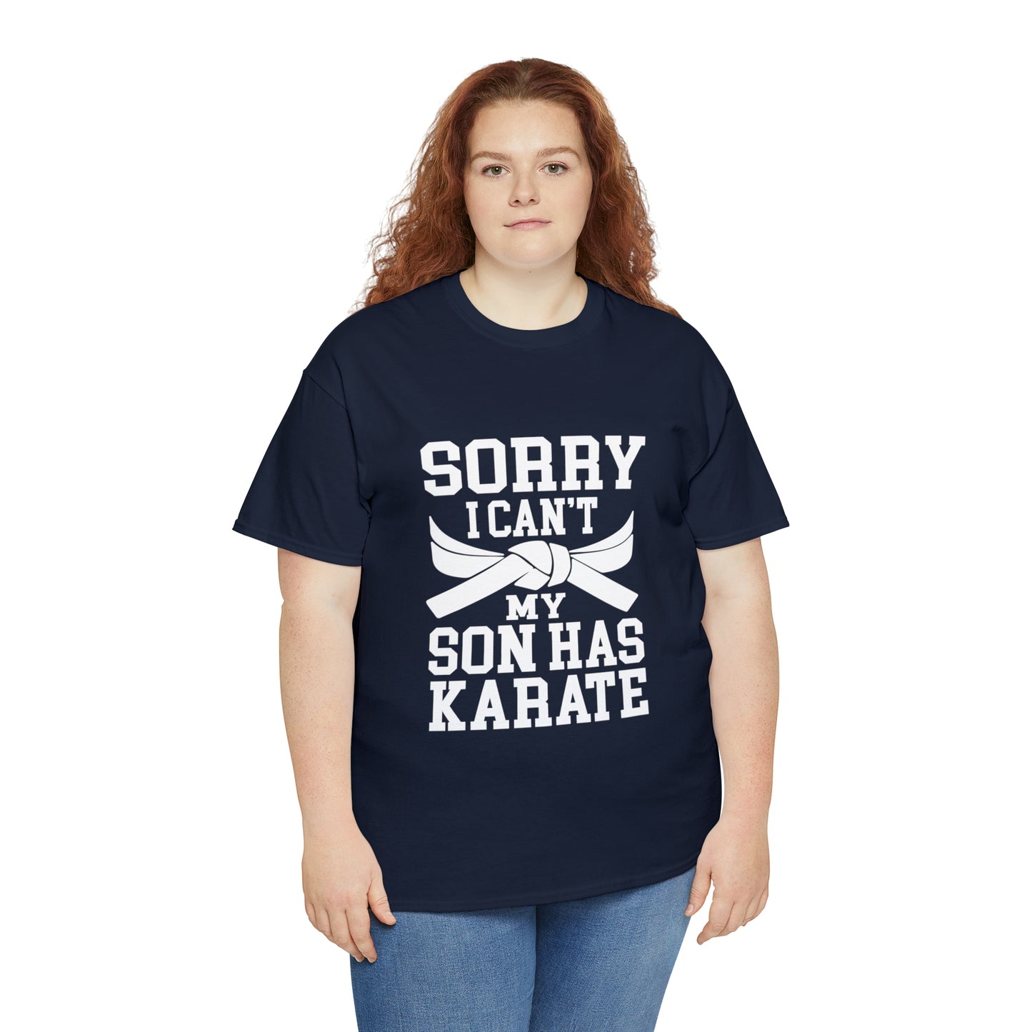 Sorry I Can't Karate Shirt, Shirt For Mom or Dad Heavy Cotton Tee