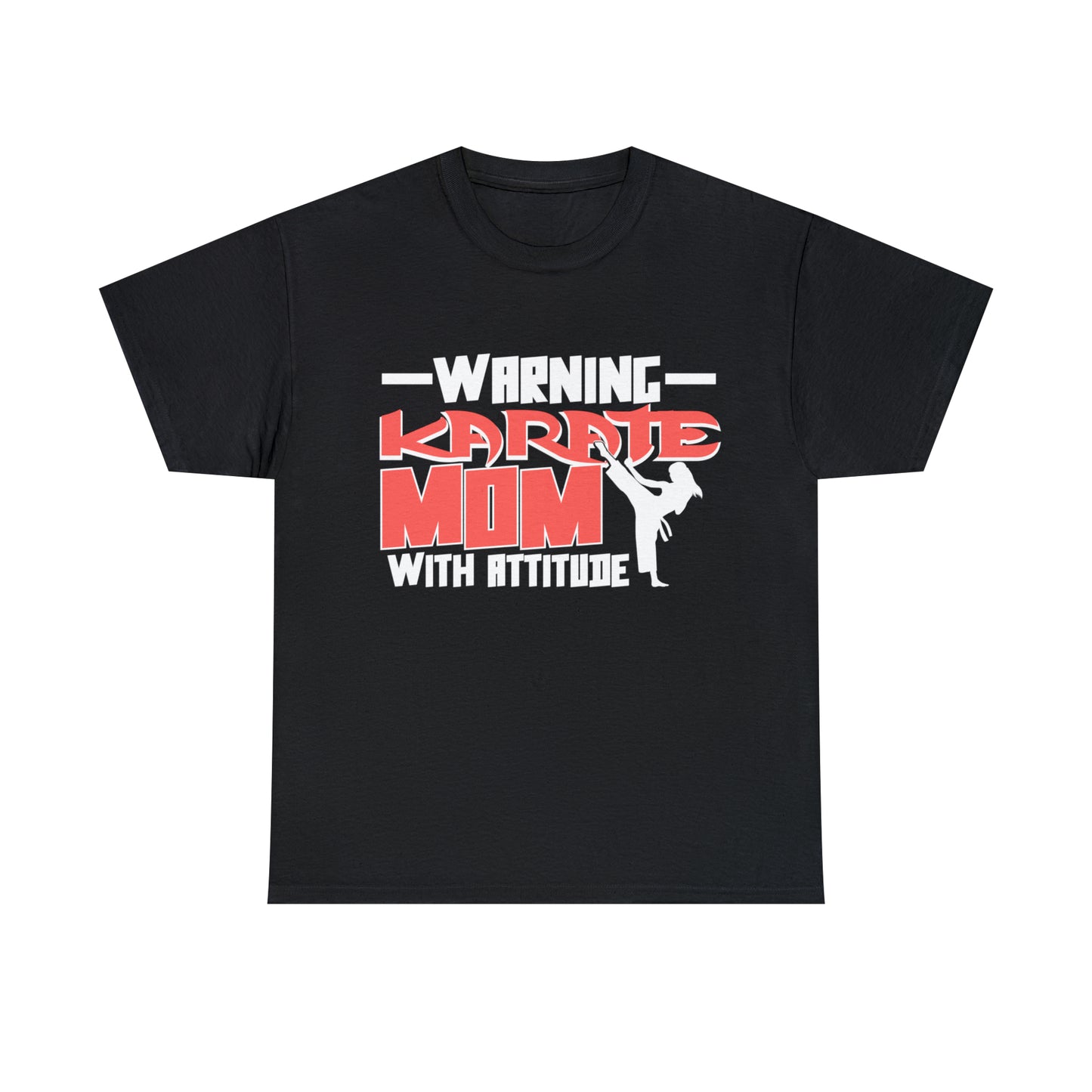 Warning Karate Mom With Attitude! Life Heavy Cotton Tee
