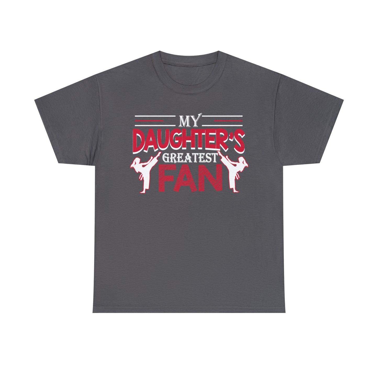 My Daughter's Greatest Fan! Shirt For Mom or Dad Heavy Cotton Tee