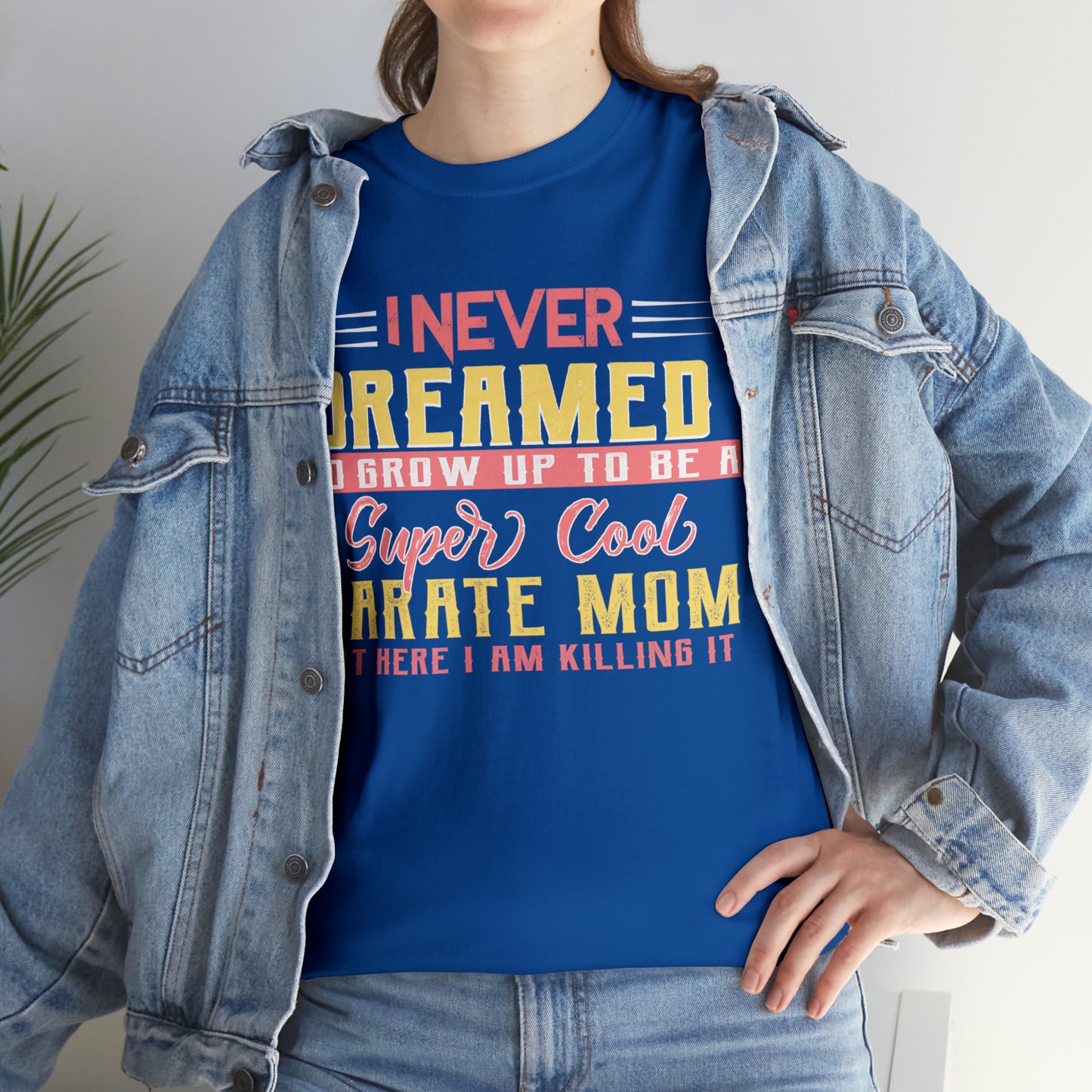 Karate Mom I Never Dreamed Heavy Cotton Tee