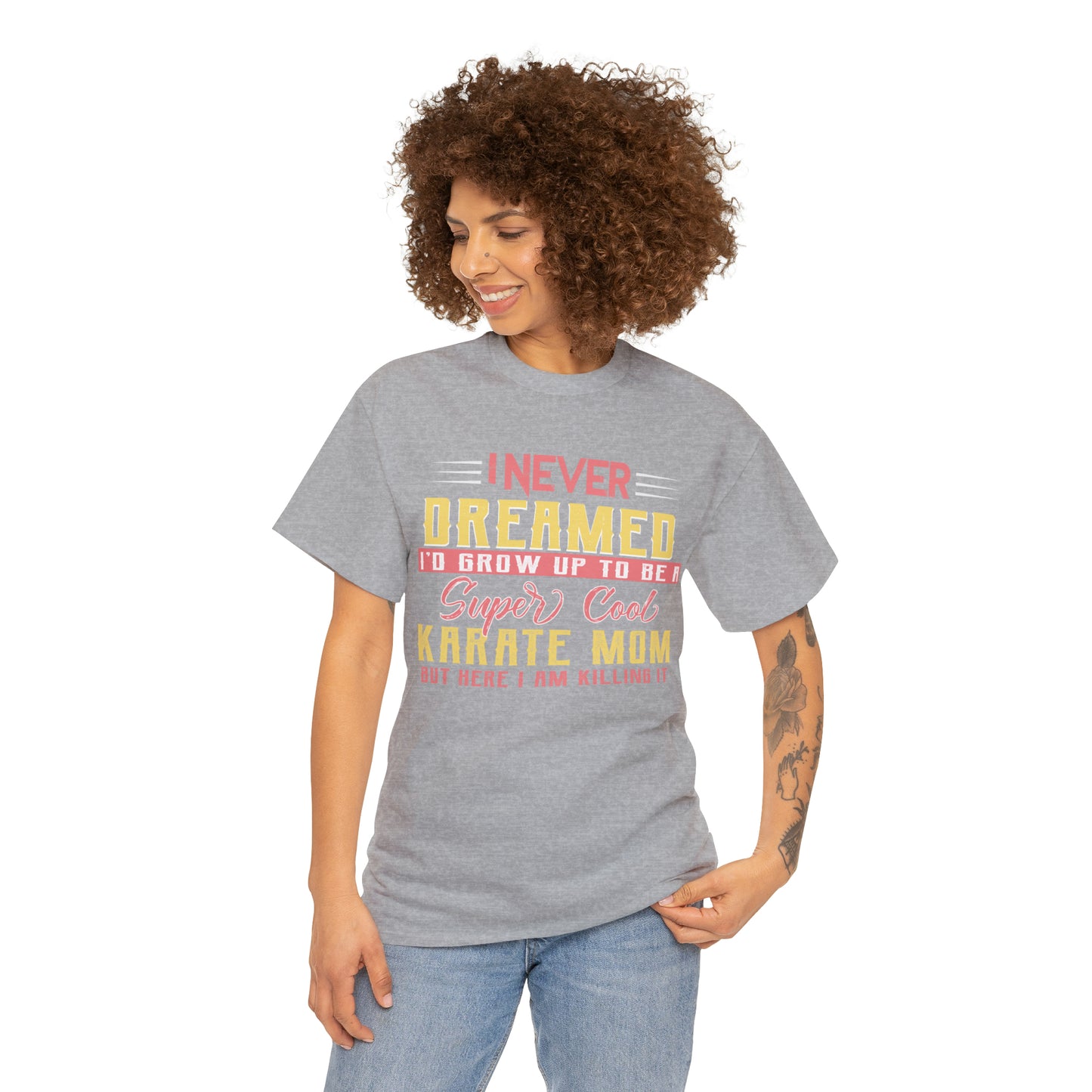 Karate Mom I Never Dreamed Heavy Cotton Tee