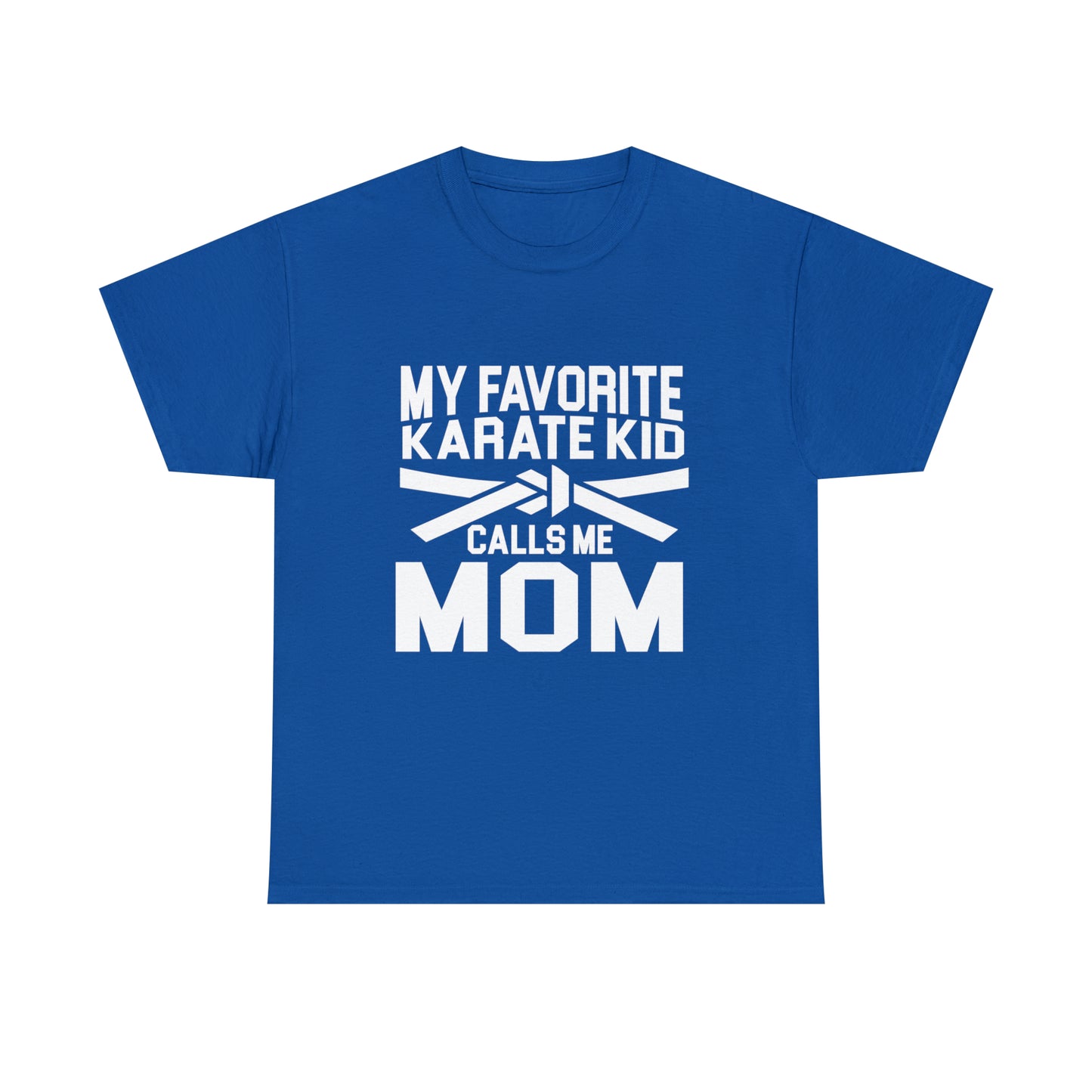 My Favorite Karate Kids Calls Me Mom Life Heavy Cotton Tee