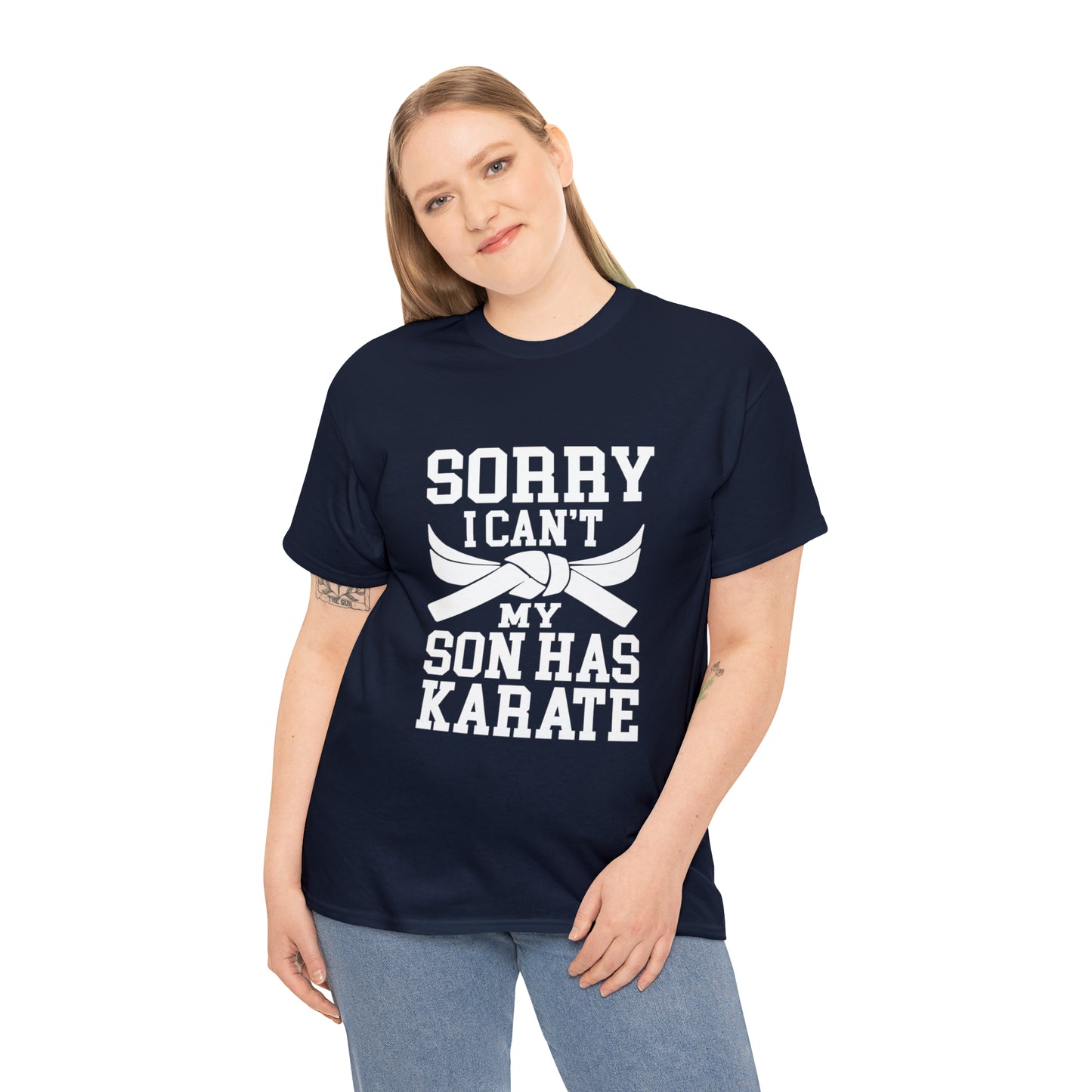 Sorry I Can't Karate Shirt, Shirt For Mom or Dad Heavy Cotton Tee