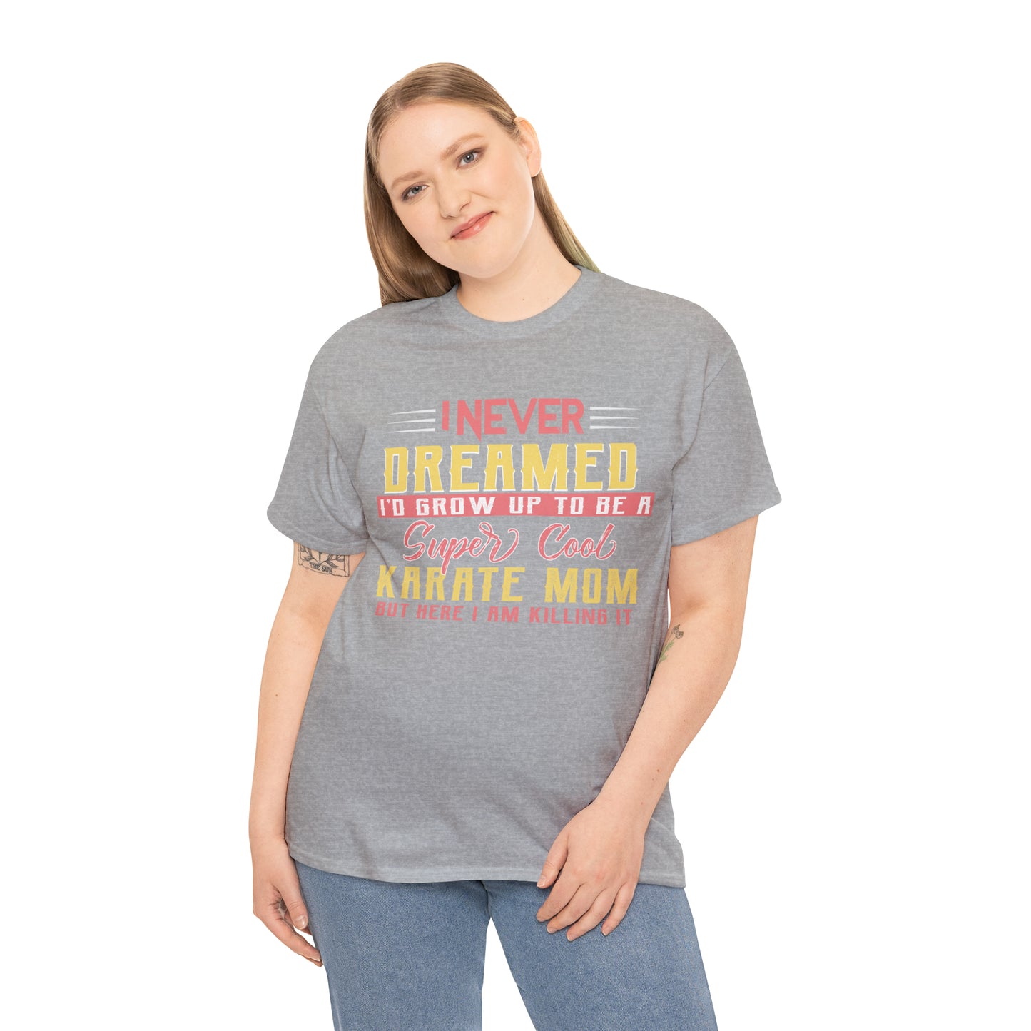 Karate Mom I Never Dreamed Heavy Cotton Tee