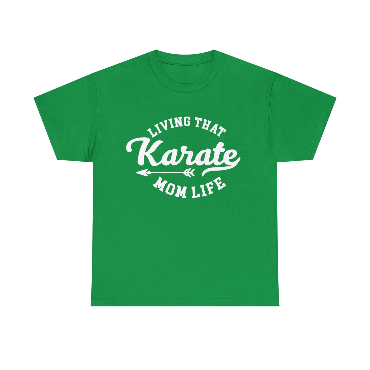 Karate Mom Life! Shirt For Mom, Heavy Cotton Tee