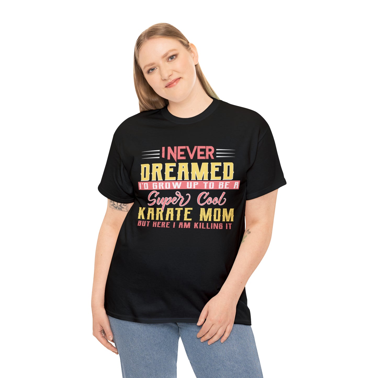 Karate Mom I Never Dreamed Heavy Cotton Tee