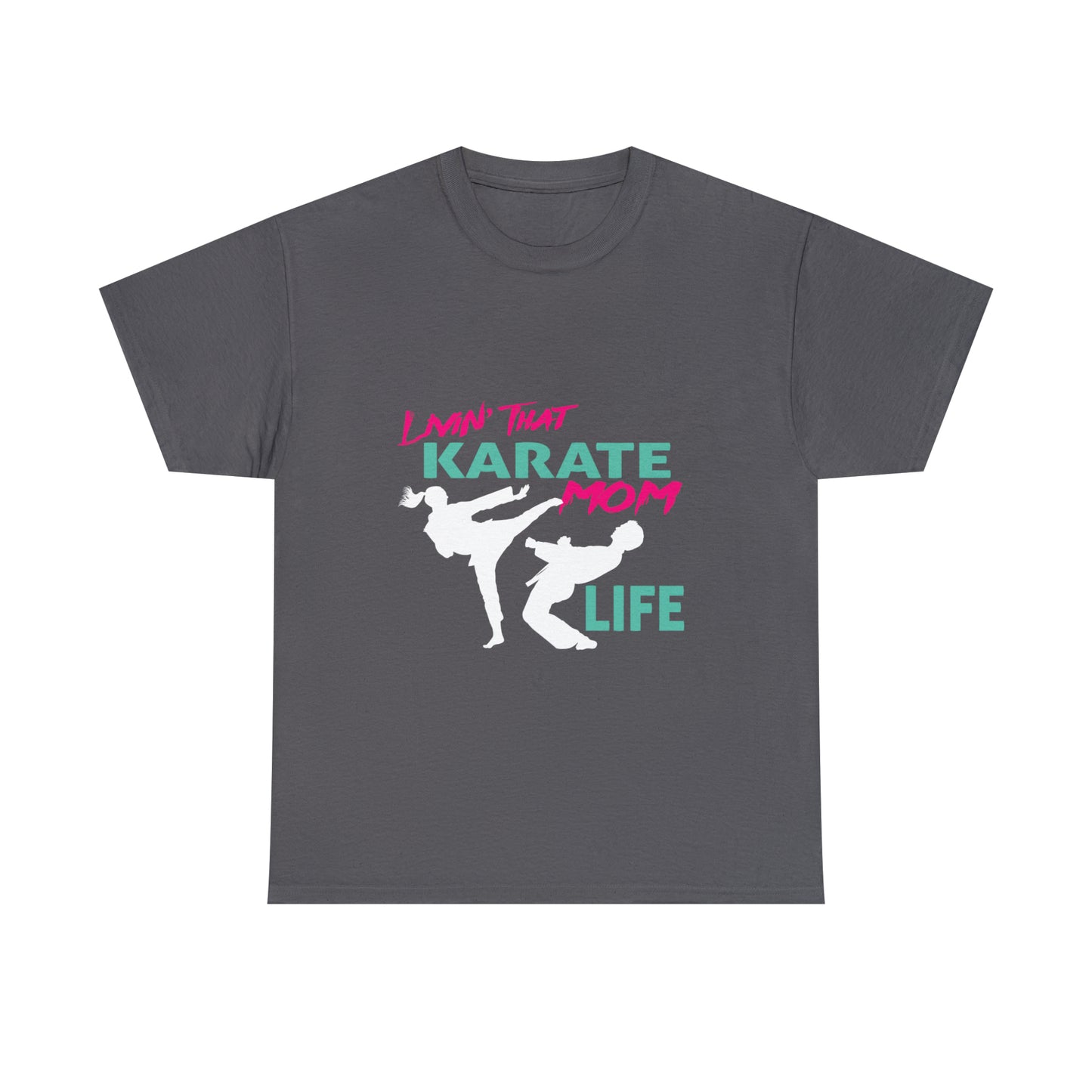 Copy of Livin' That Karate Mom Life Heavy Cotton Tee