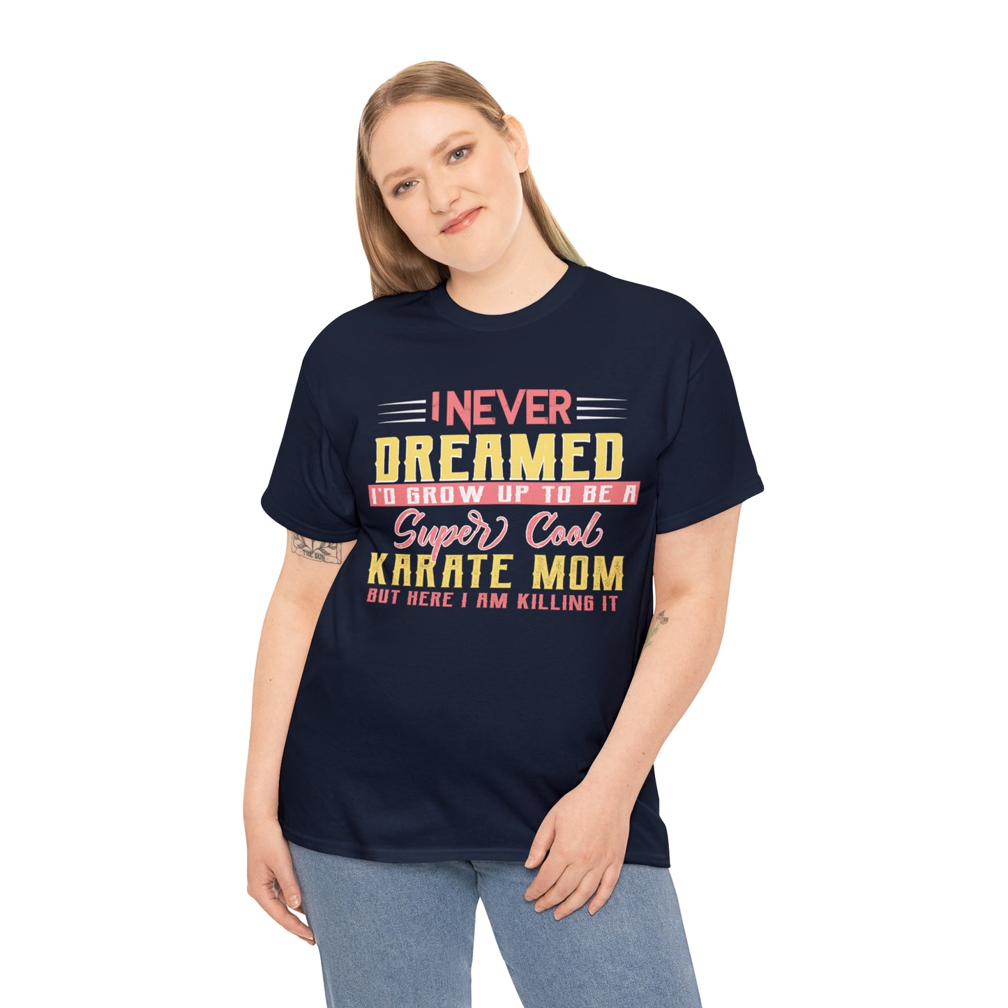 Karate Mom I Never Dreamed Heavy Cotton Tee