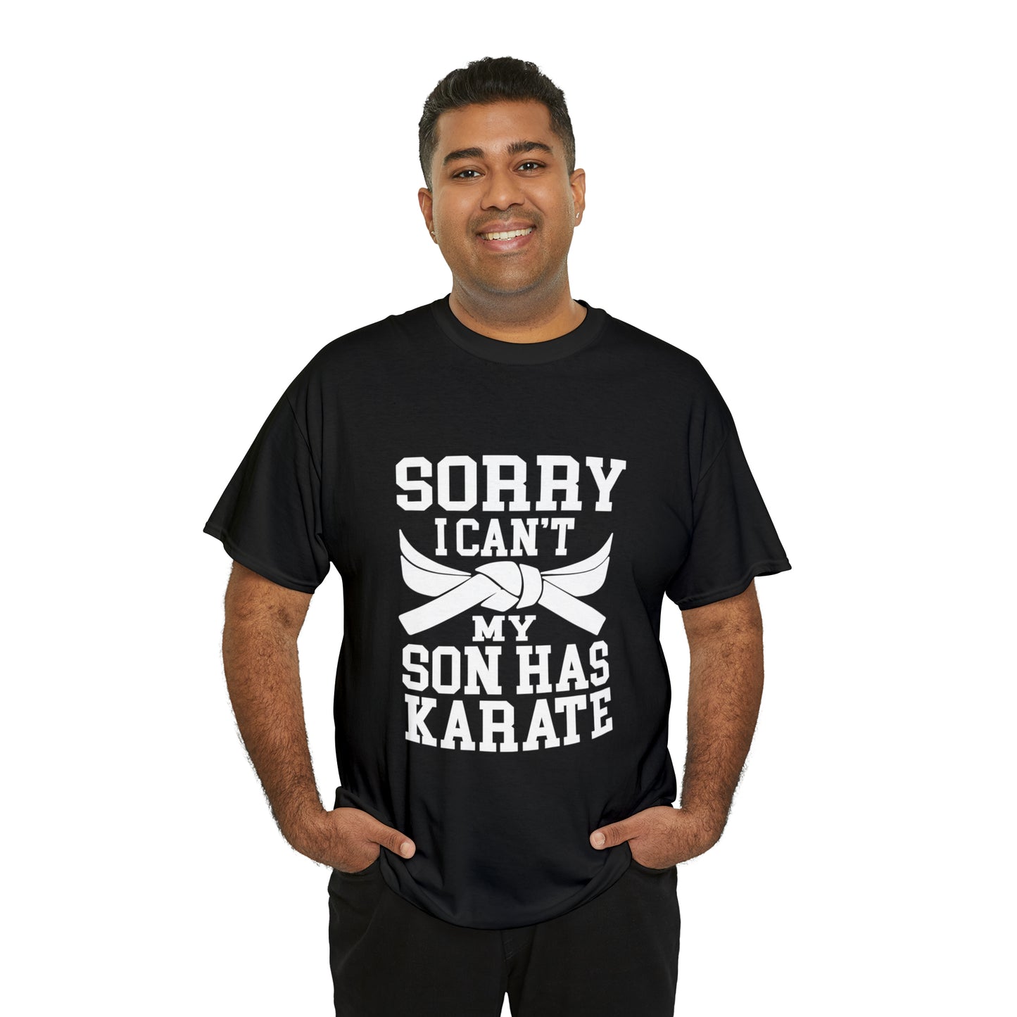 Sorry I Can't Karate Shirt, Shirt For Mom or Dad Heavy Cotton Tee