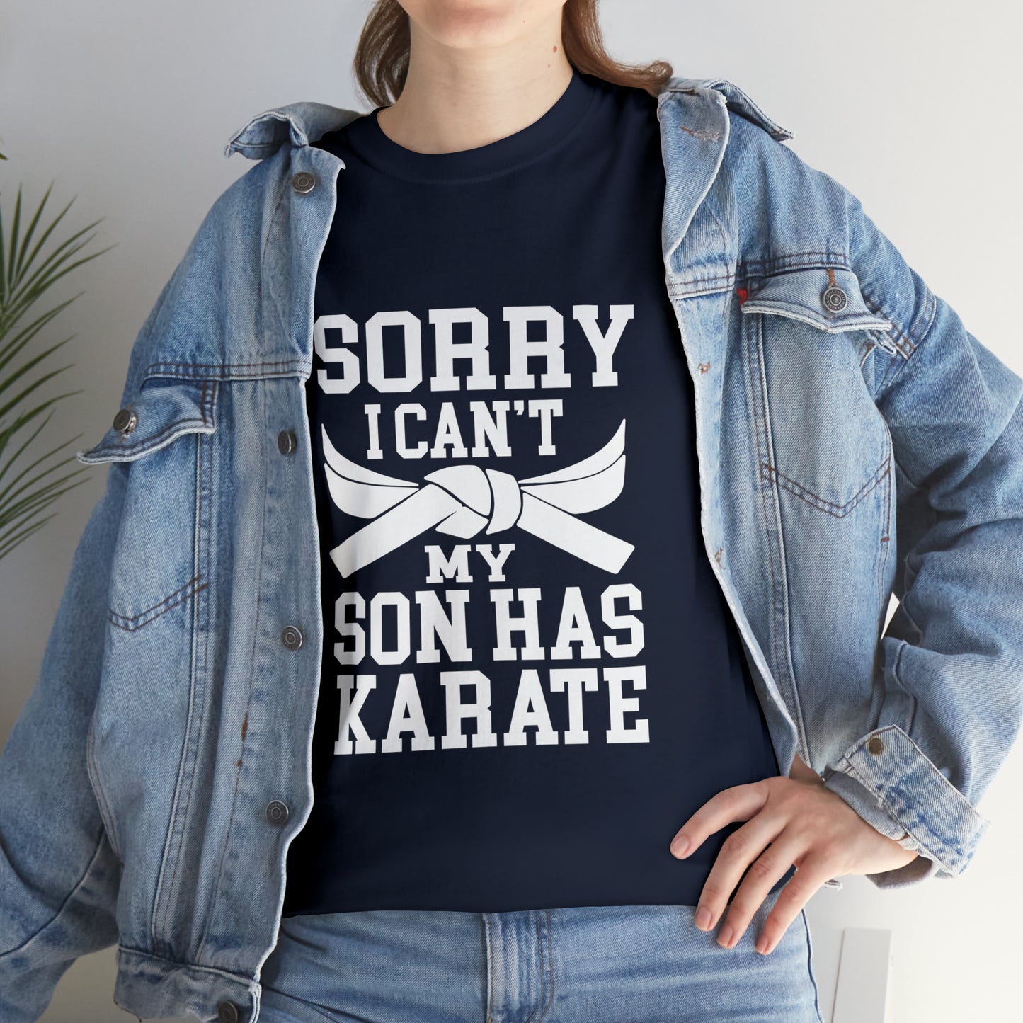 Sorry I Can't Karate Shirt, Shirt For Mom or Dad Heavy Cotton Tee