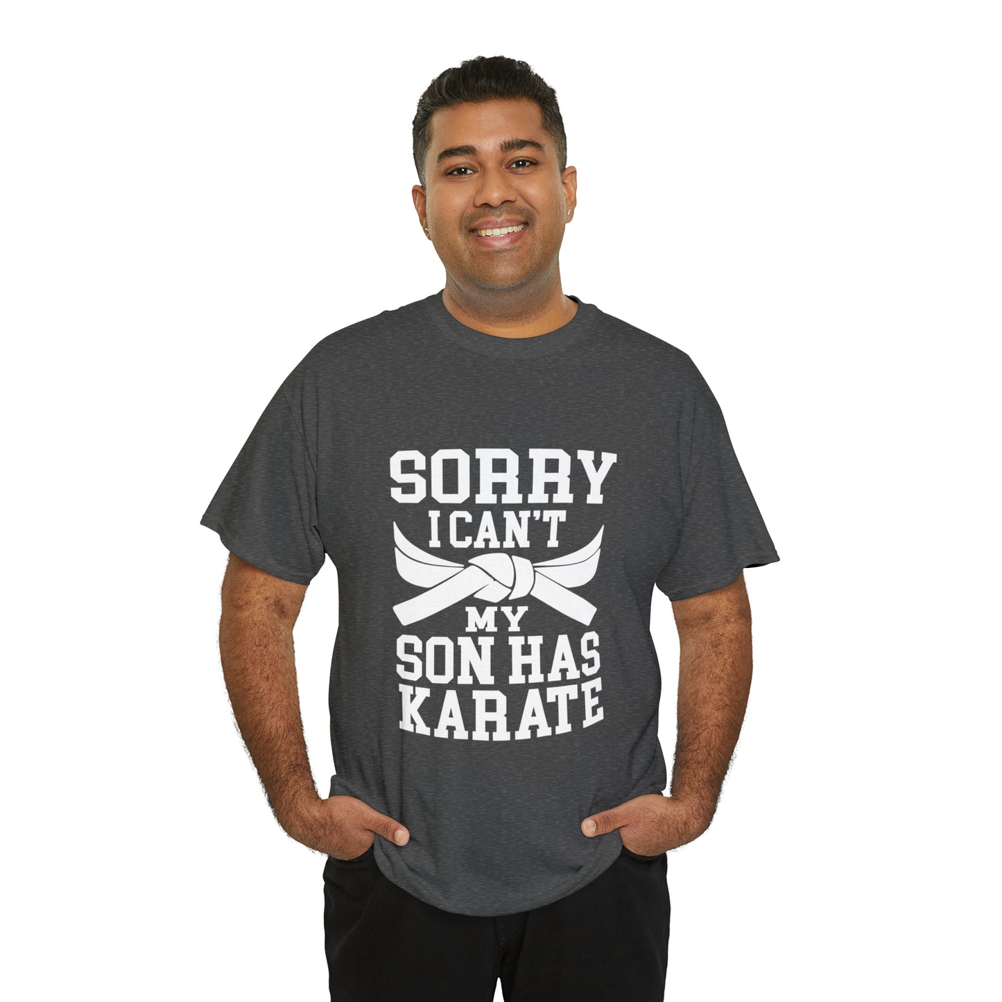 Sorry I Can't Karate Shirt, Shirt For Mom or Dad Heavy Cotton Tee