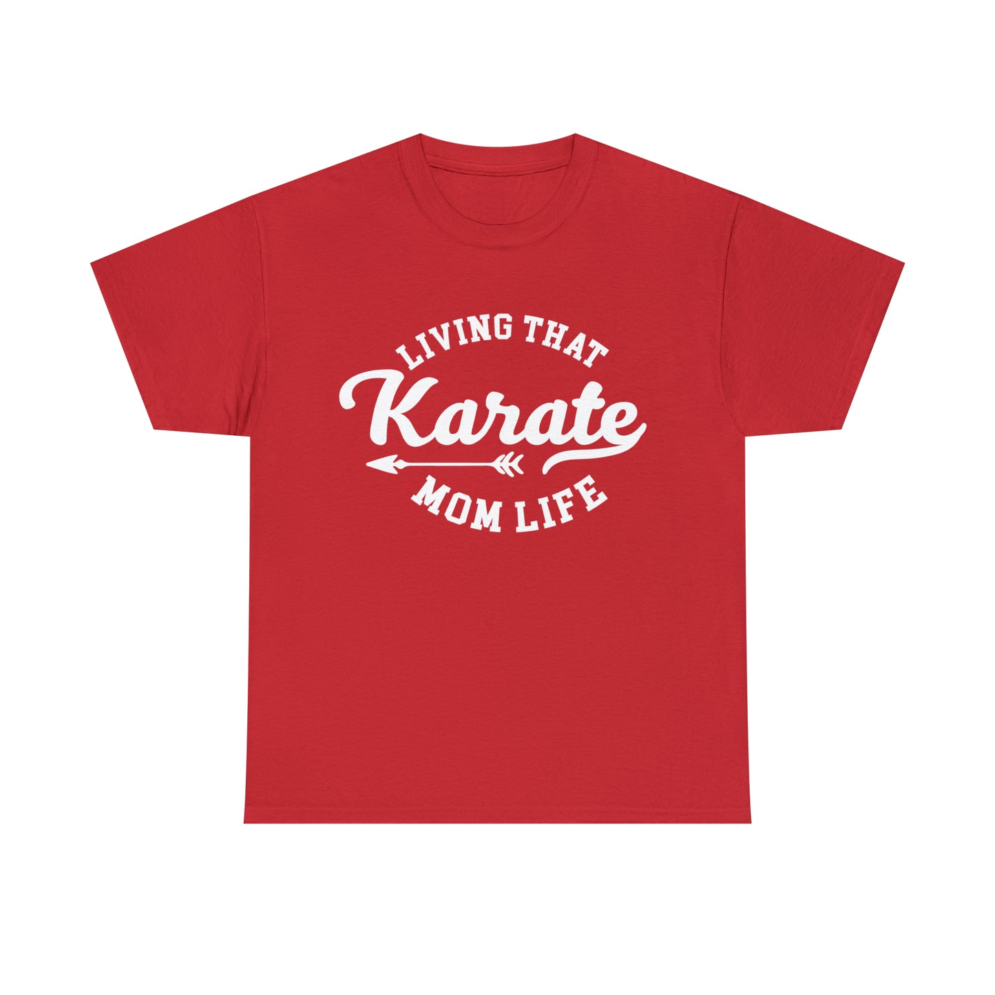 Karate Mom Life! Shirt For Mom, Heavy Cotton Tee