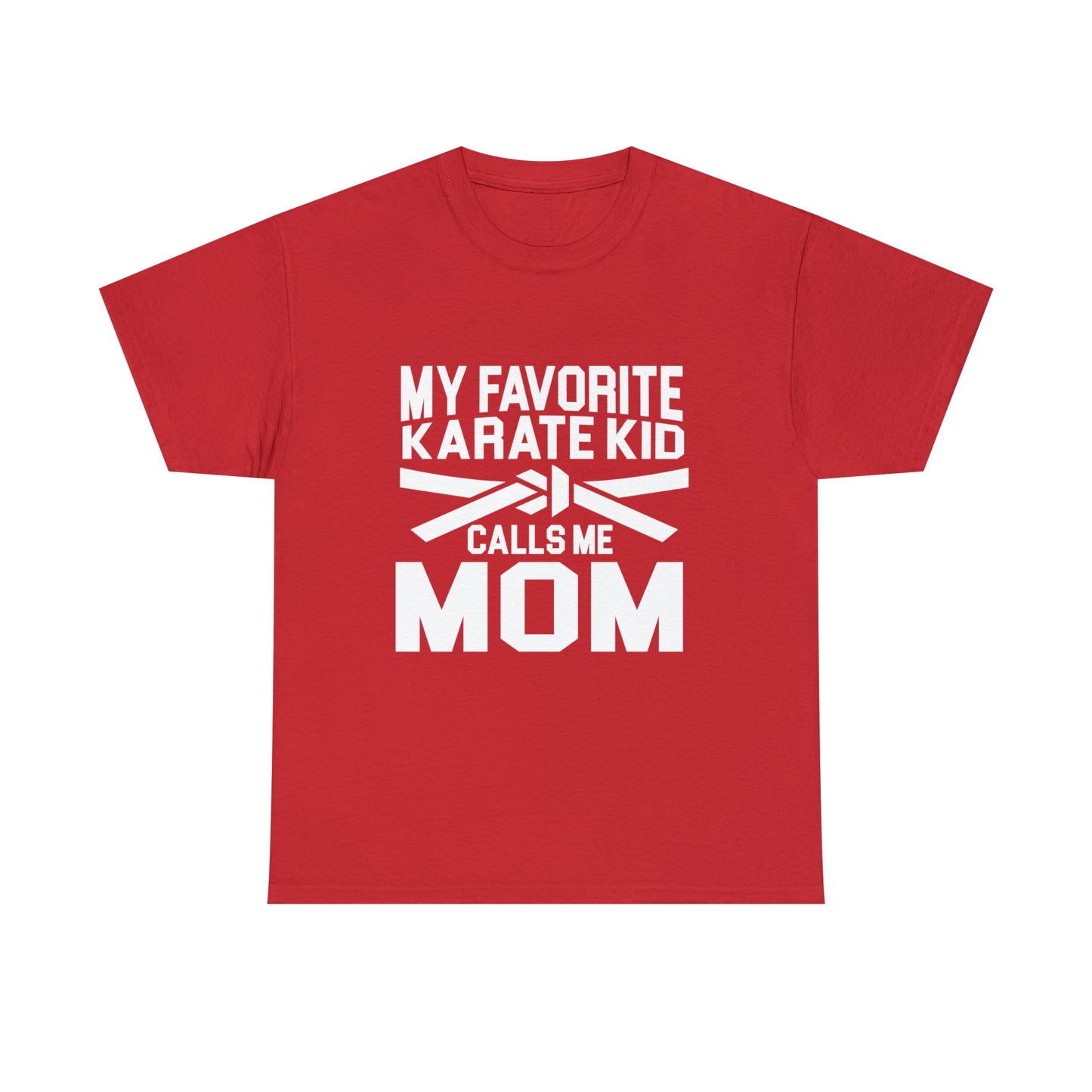My Favorite Karate Kids Calls Me Mom Life Heavy Cotton Tee