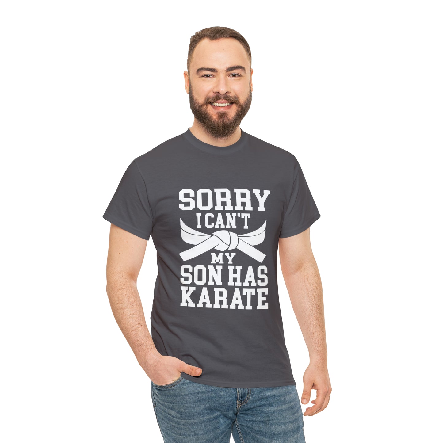 Sorry I Can't Karate Shirt, Shirt For Mom or Dad Heavy Cotton Tee