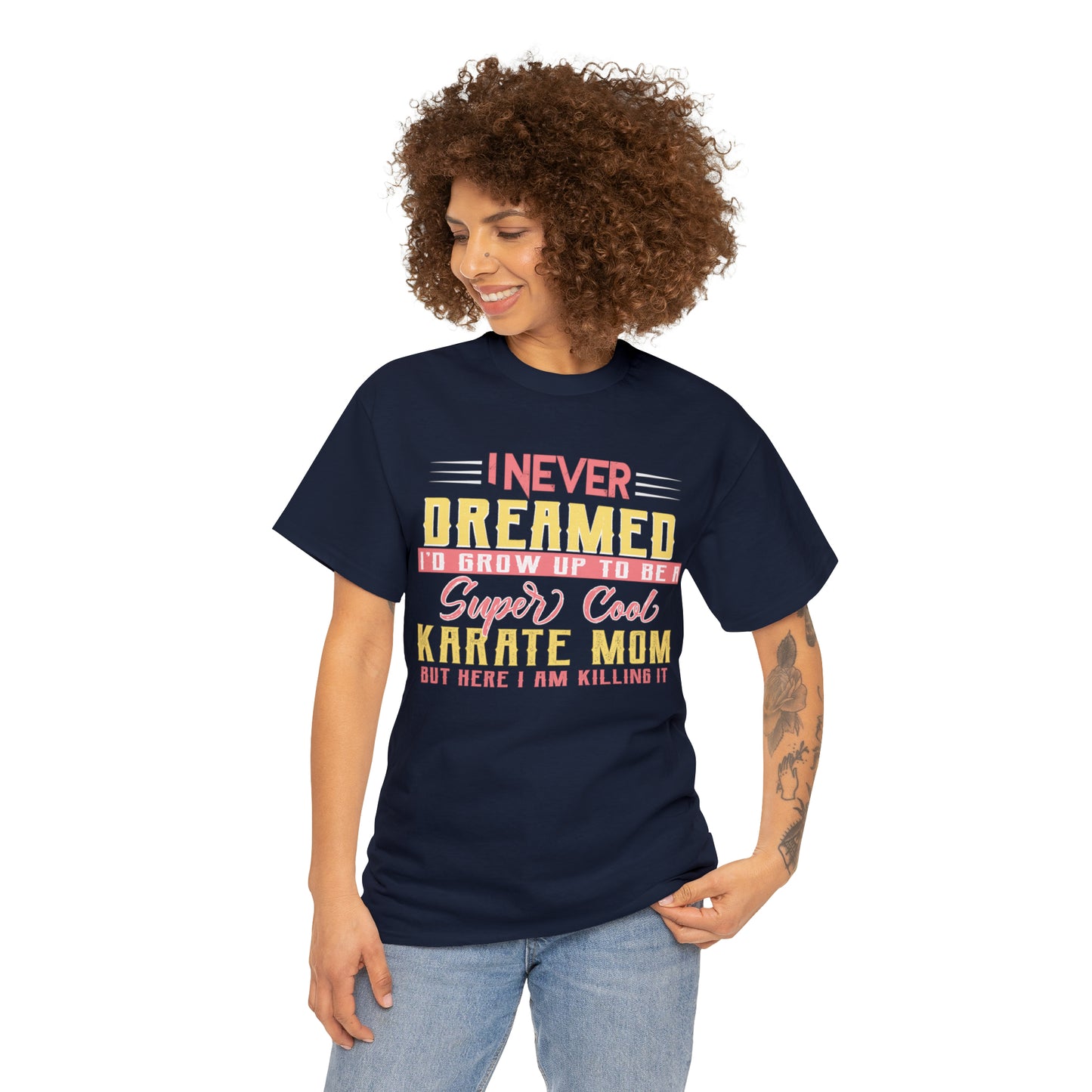 Karate Mom I Never Dreamed Heavy Cotton Tee