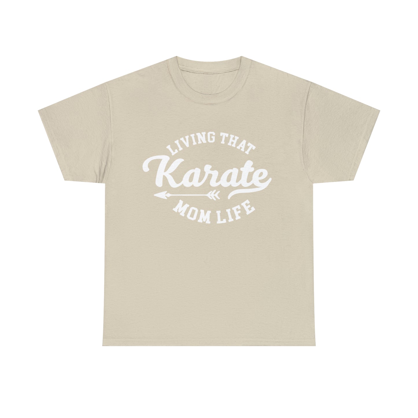 Karate Mom Life! Shirt For Mom, Heavy Cotton Tee