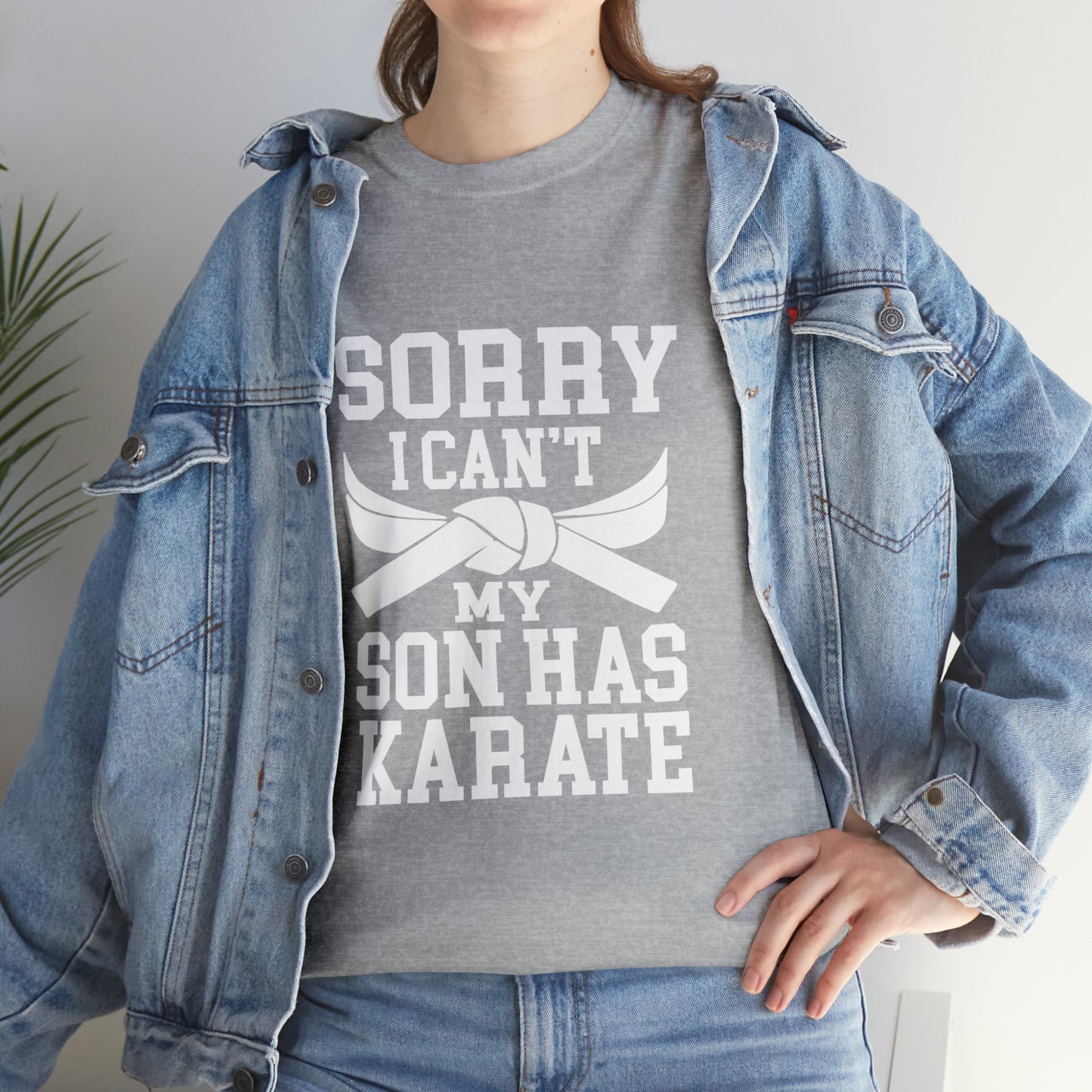 Sorry I Can't Karate Shirt, Shirt For Mom or Dad Heavy Cotton Tee