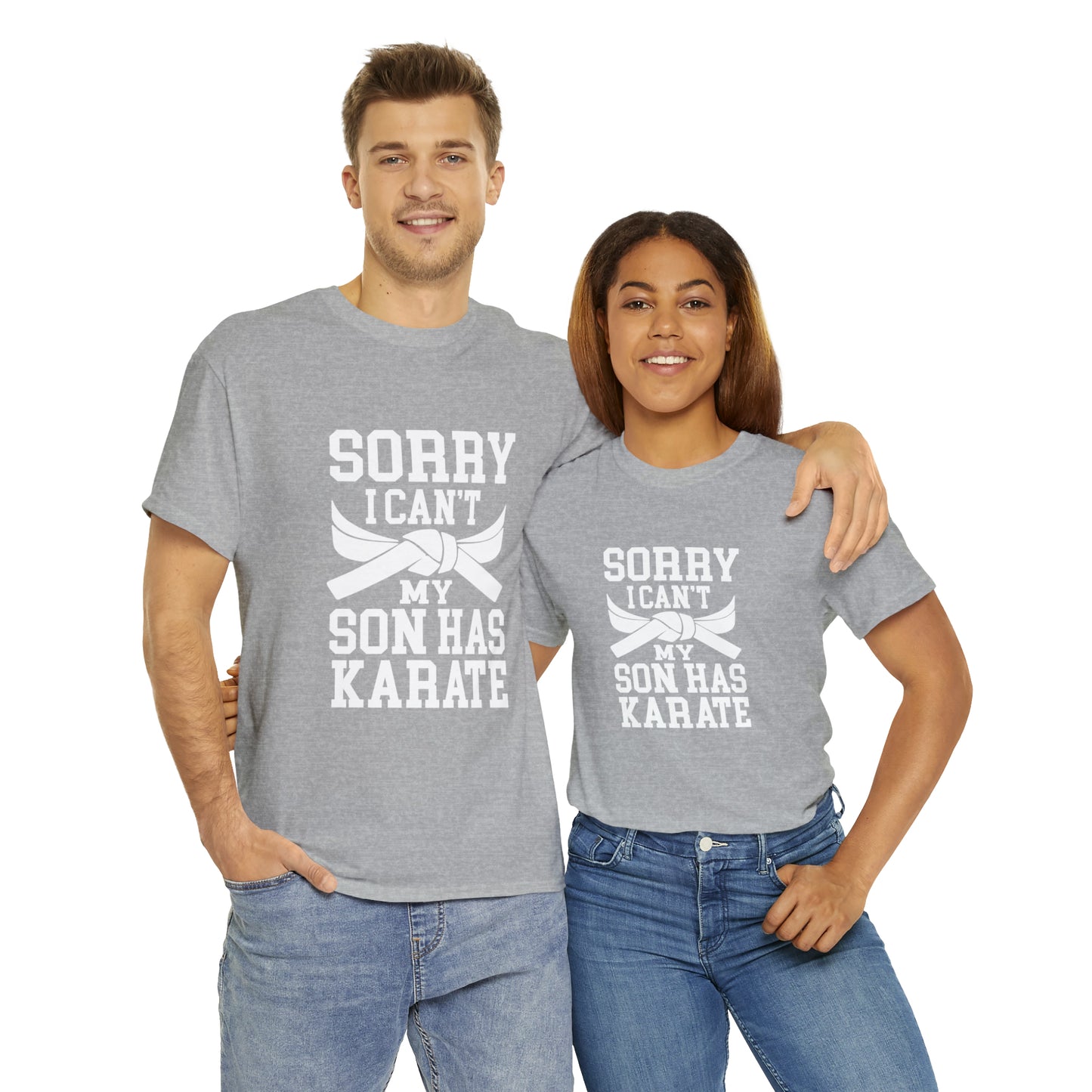 Sorry I Can't Karate Shirt, Shirt For Mom or Dad Heavy Cotton Tee