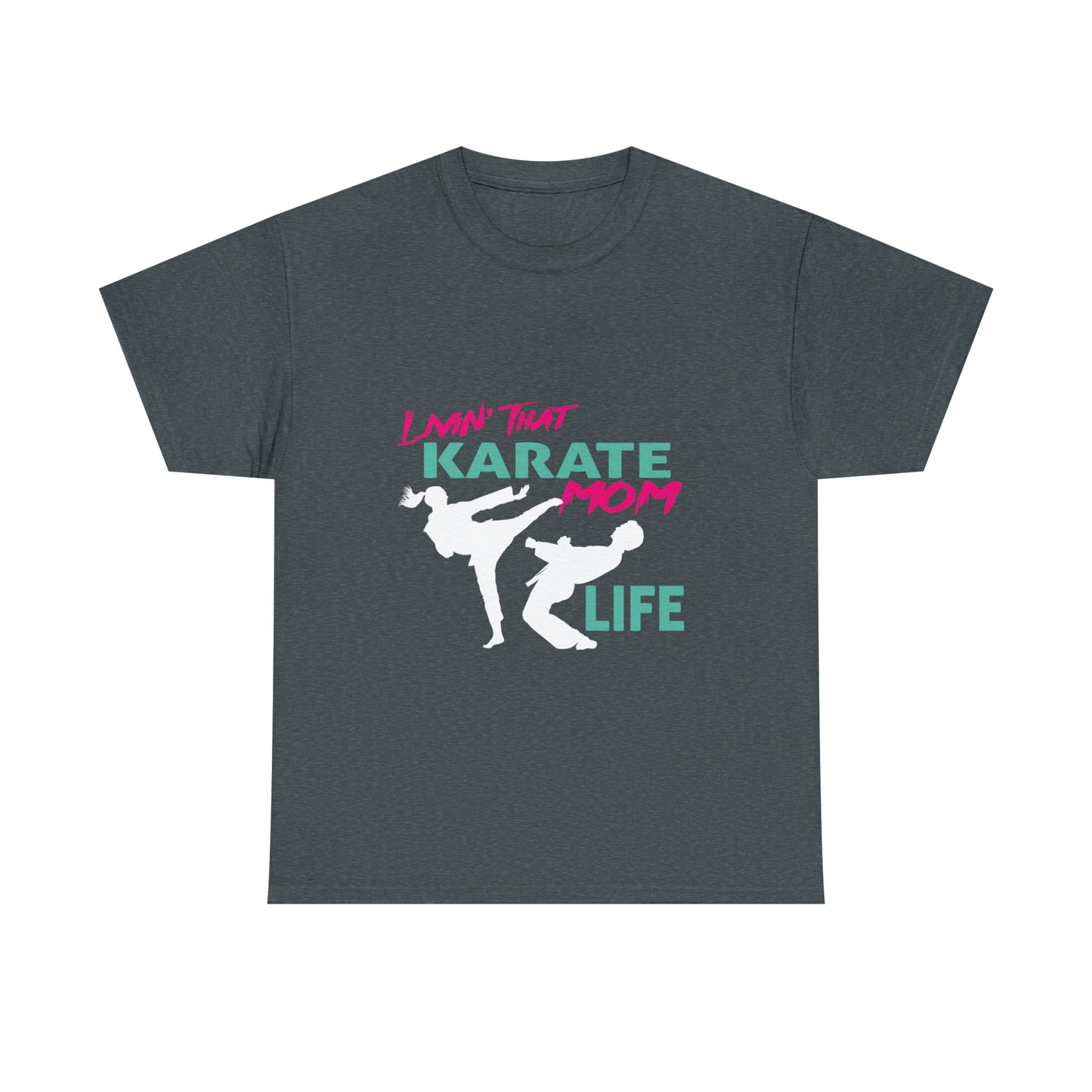 Copy of Livin' That Karate Mom Life Heavy Cotton Tee