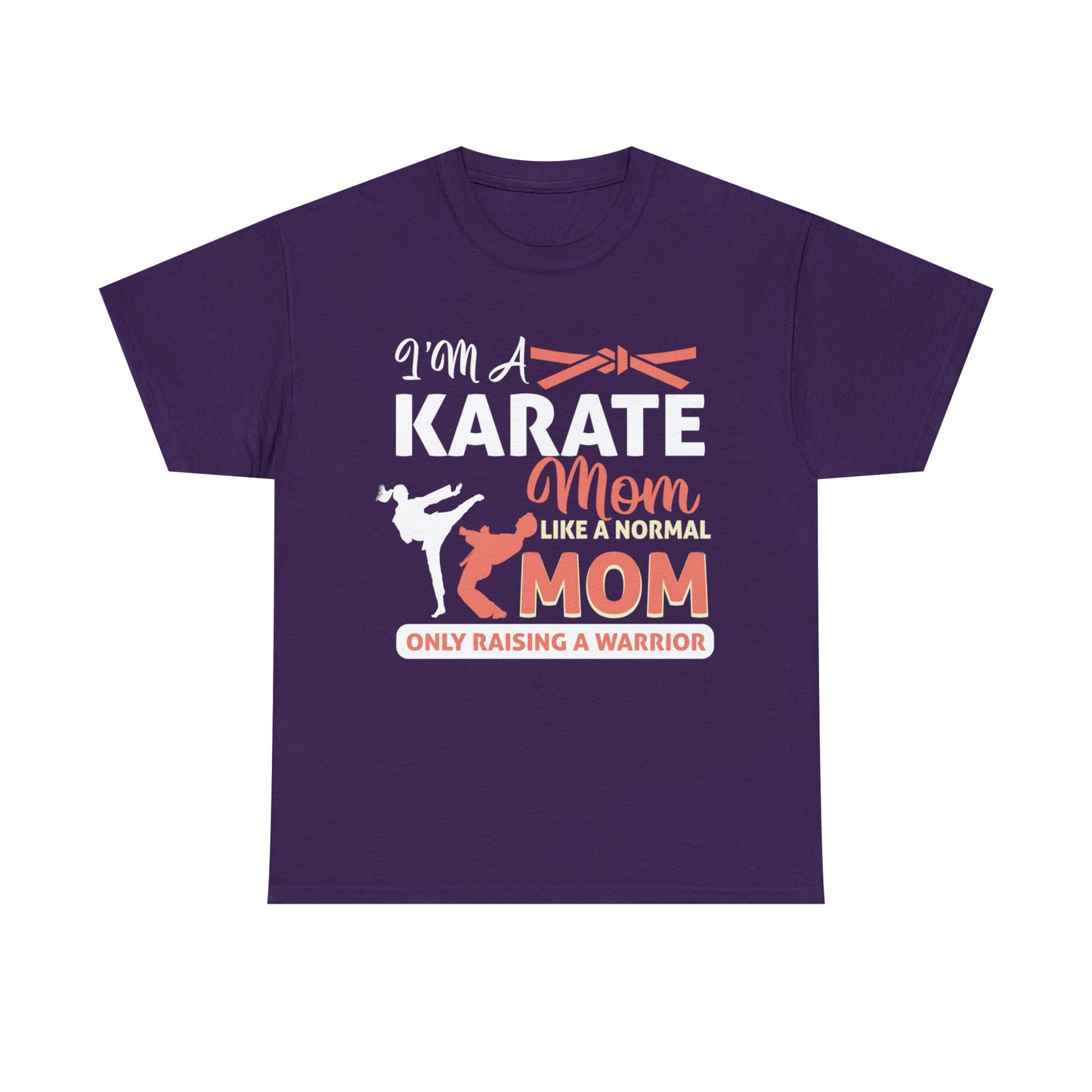 Karate Mom Raising a Warrior Heavy Cotton Tee