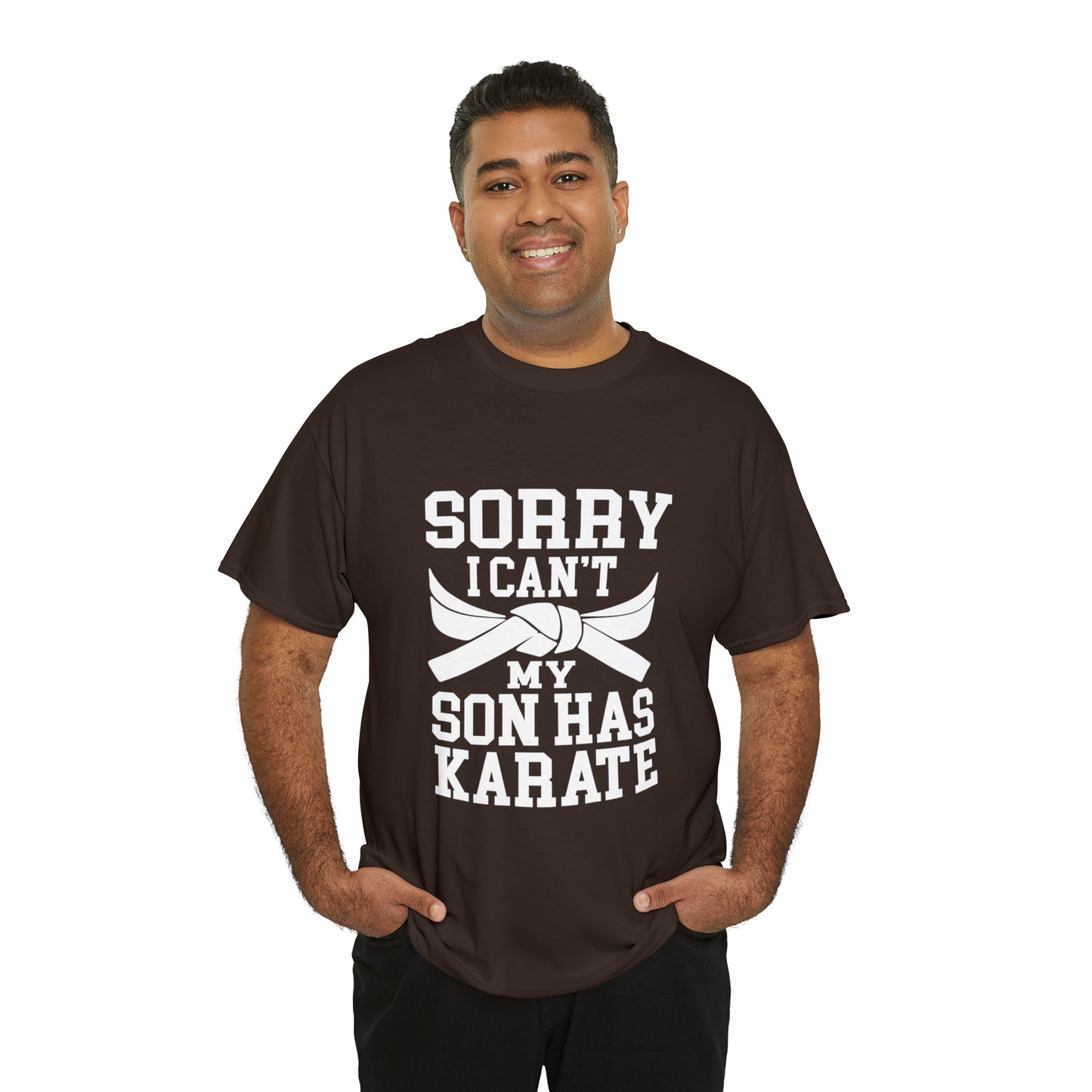 Sorry I Can't Karate Shirt, Shirt For Mom or Dad Heavy Cotton Tee
