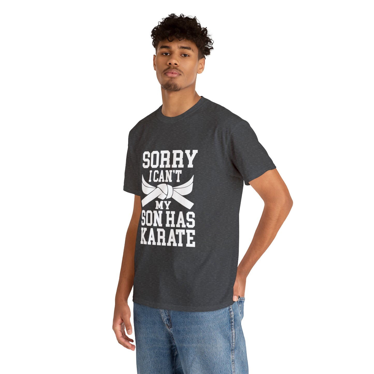 Sorry I Can't Karate Shirt, Shirt For Mom or Dad Heavy Cotton Tee