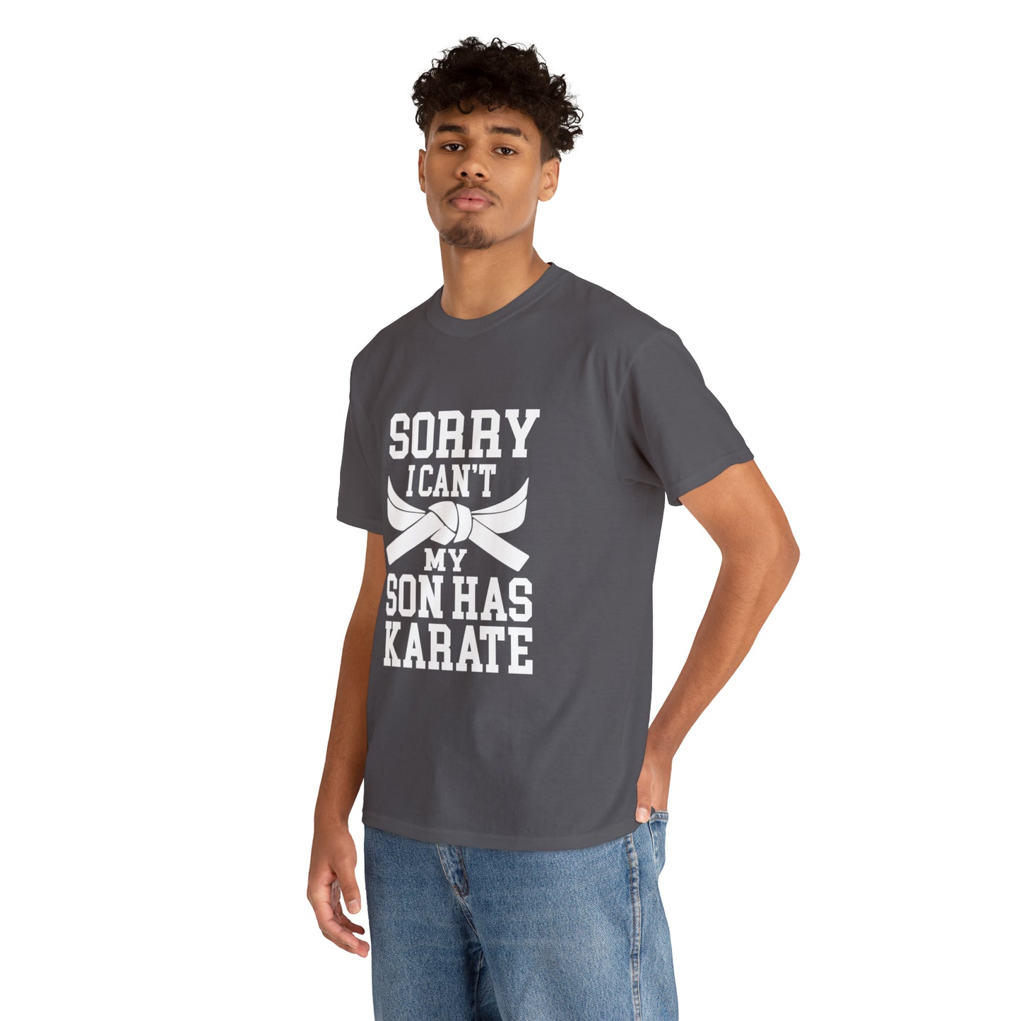 Sorry I Can't Karate Shirt, Shirt For Mom or Dad Heavy Cotton Tee