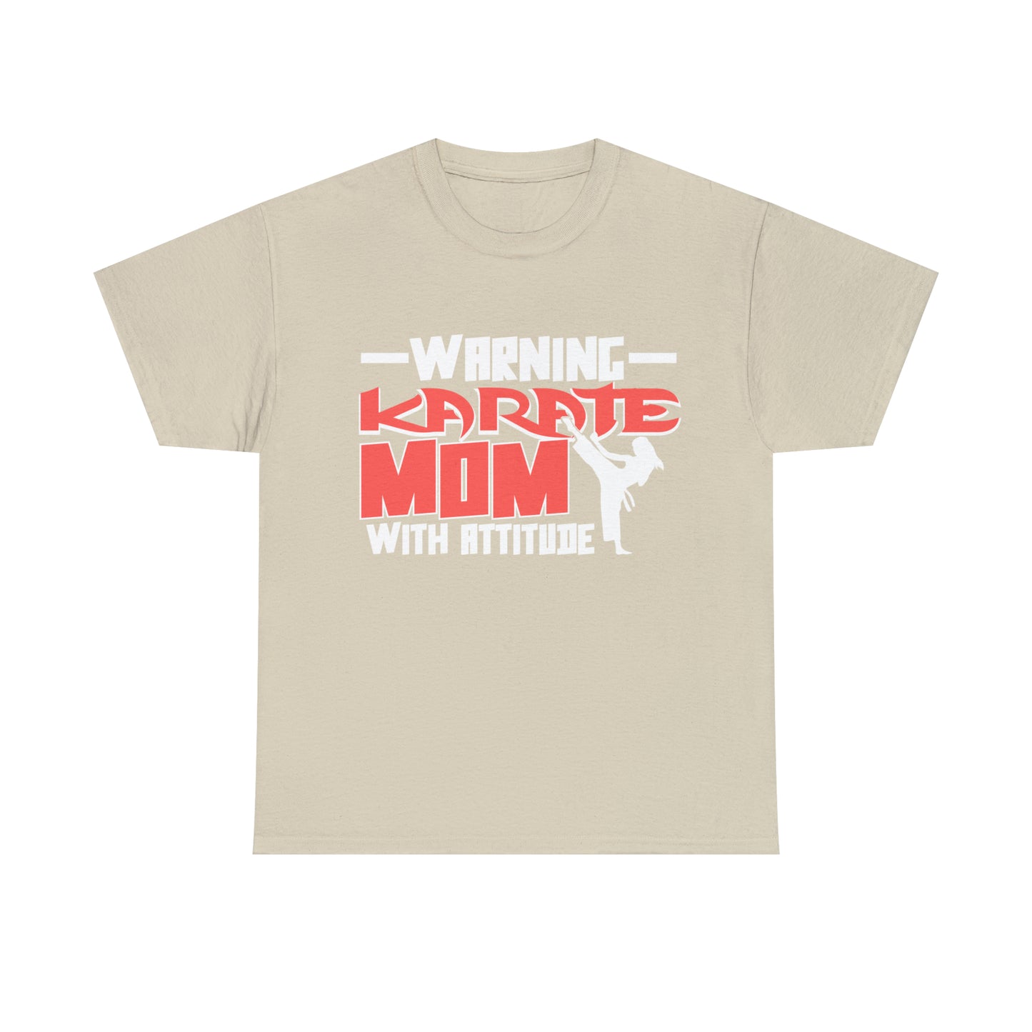 Warning Karate Mom With Attitude! Life Heavy Cotton Tee