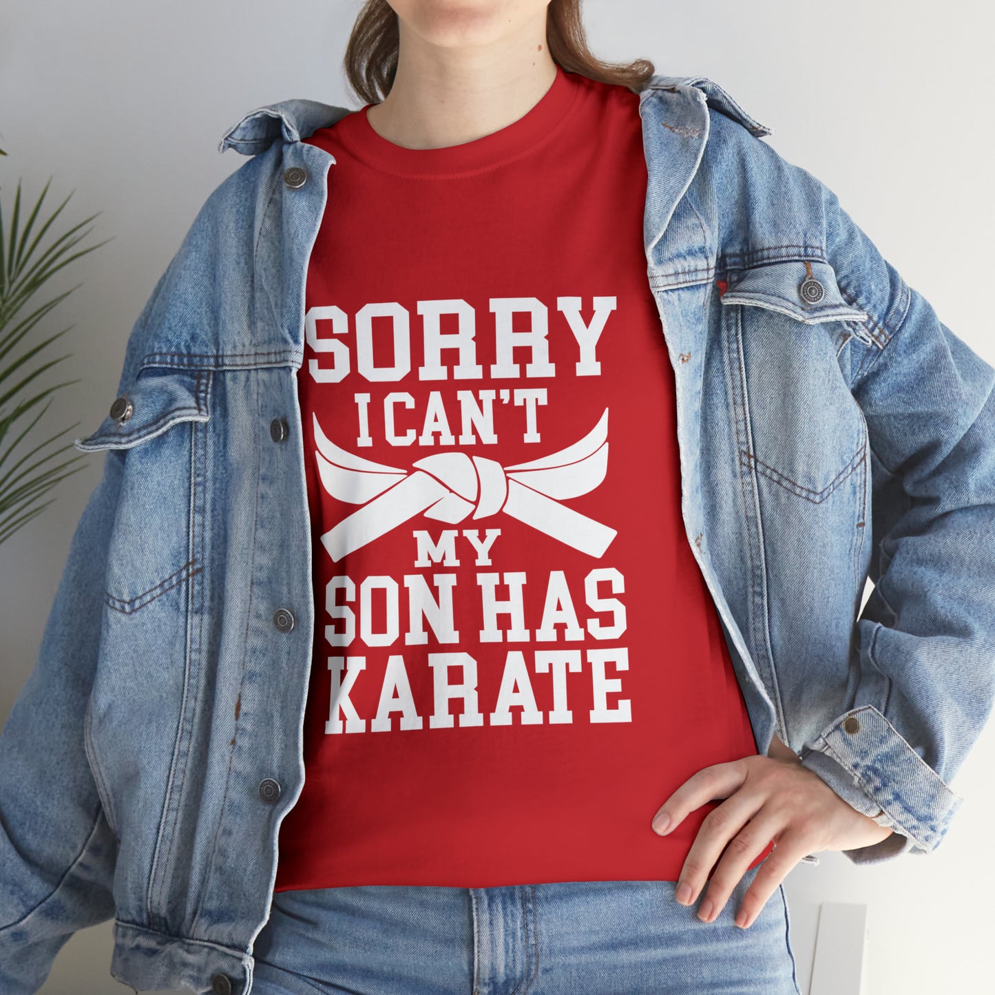 Sorry I Can't Karate Shirt, Shirt For Mom or Dad Heavy Cotton Tee